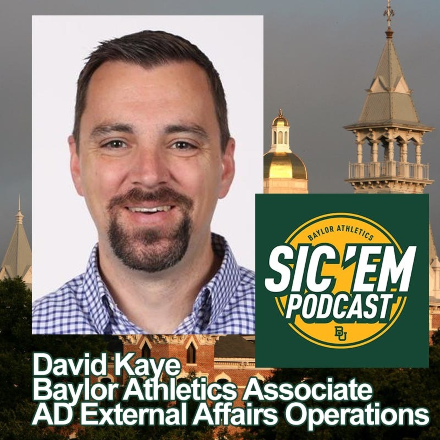 David Kaye - Baylor Athletics Associate AD External Affairs Operations episode artwork