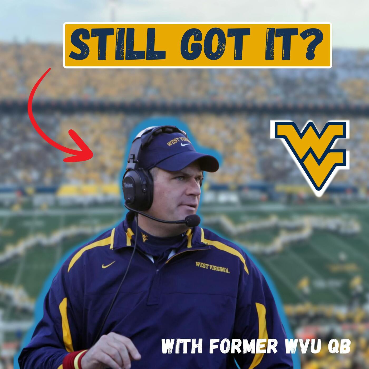 Why Rich Rod Can Still Win at West Virginia | with Former WVU Quarterback episode artwork
