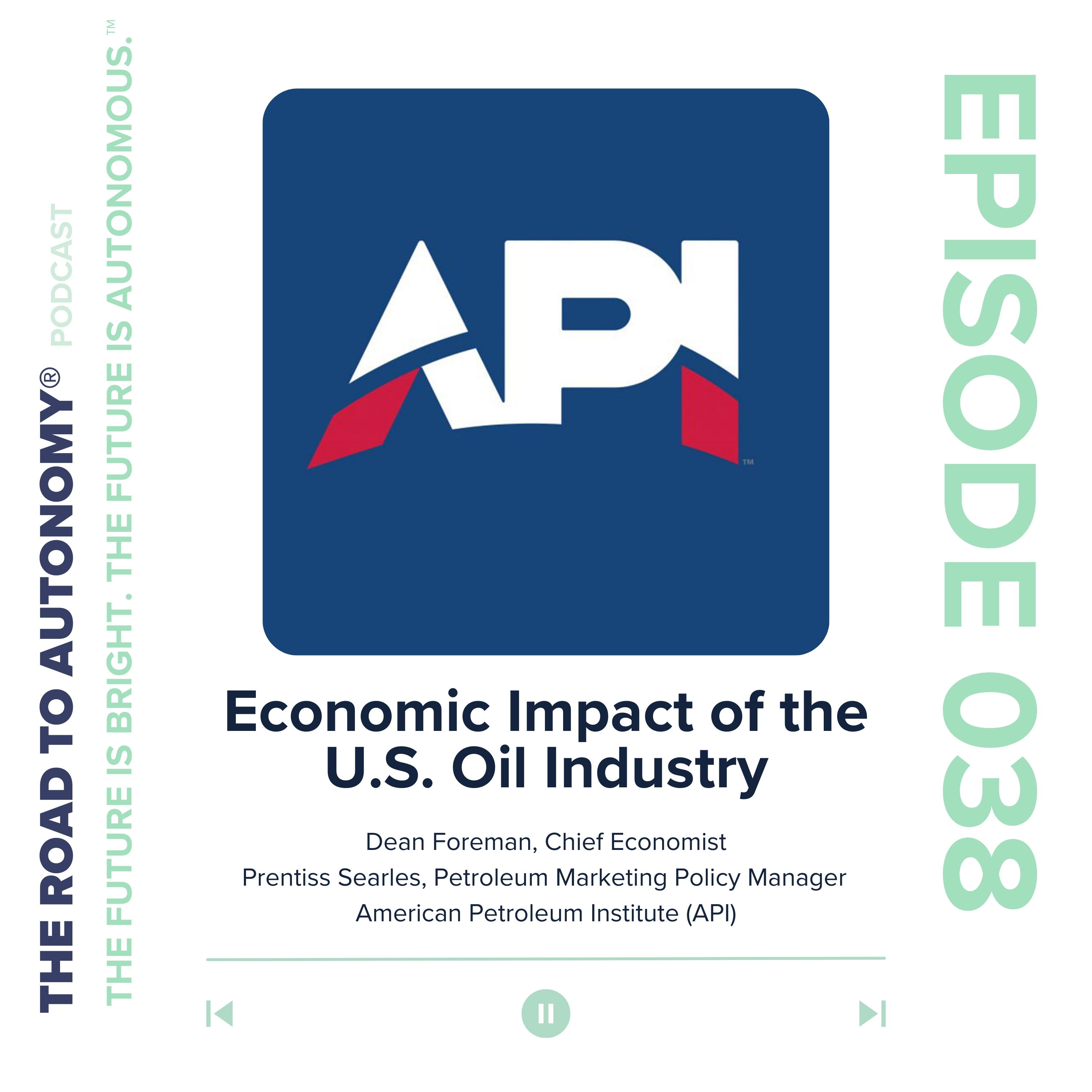 Episode 38 | Economic Impact of the U.S. Oil Industry