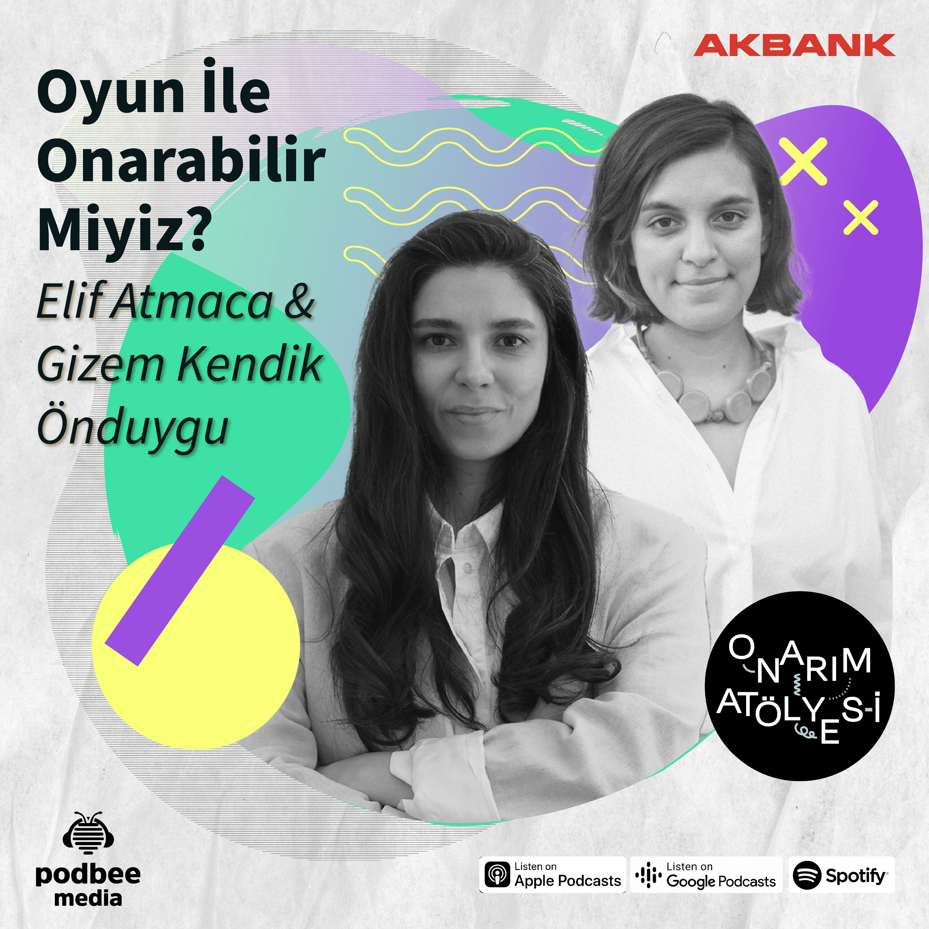 S1E15: Oyun ile Onarabilir Miyiz? // Konuklar: Elif Atmaca & Gizem Kendik Önduygu