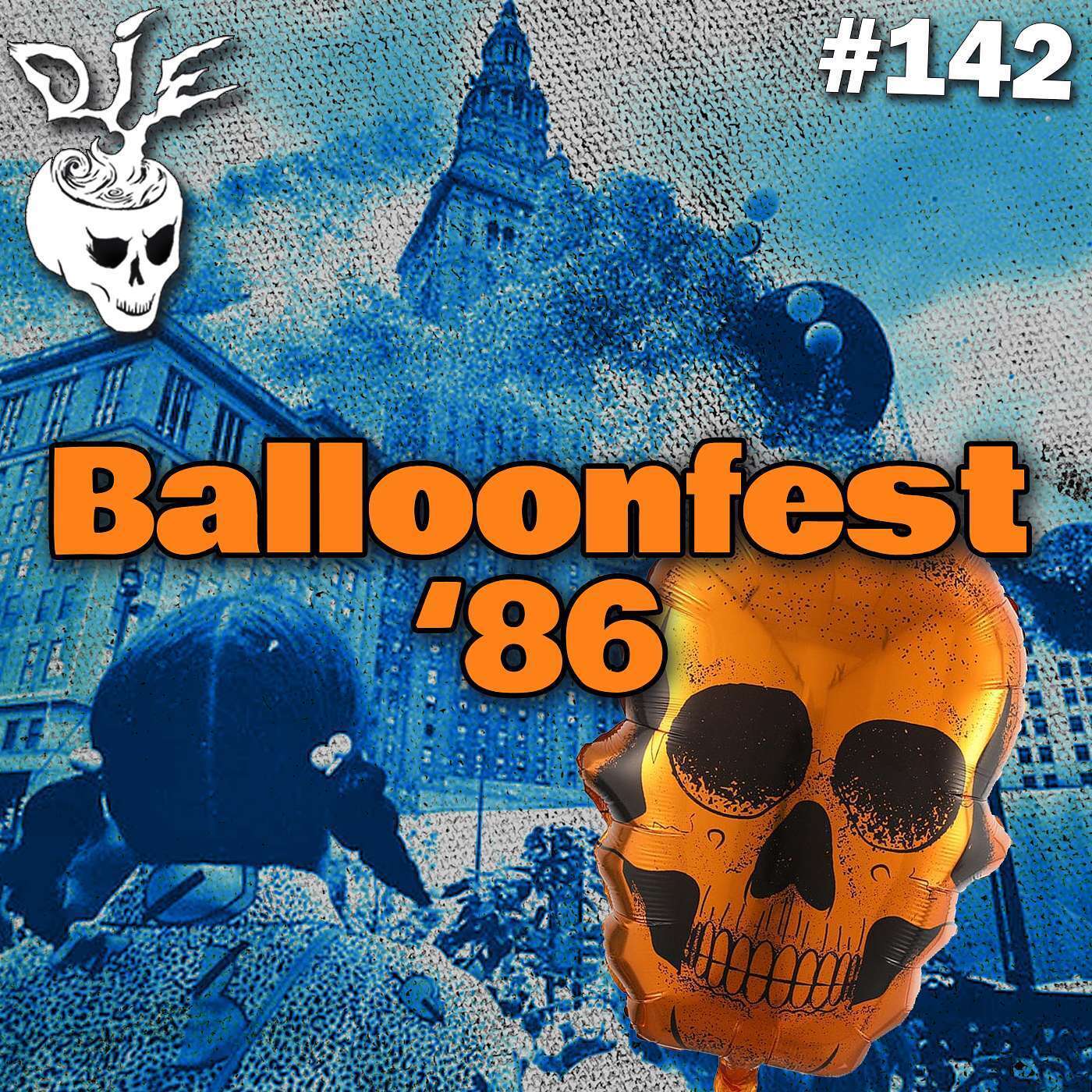 The Cleveland Balloonfest Fiasco of 1986 (Episode 142)