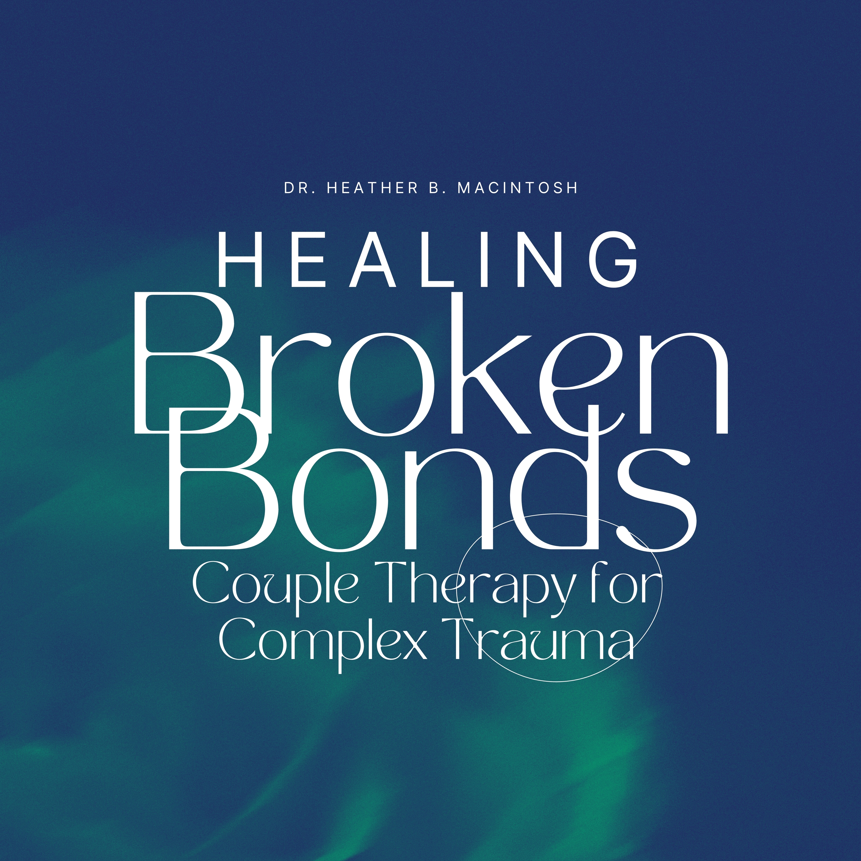 Healing Broken Bonds