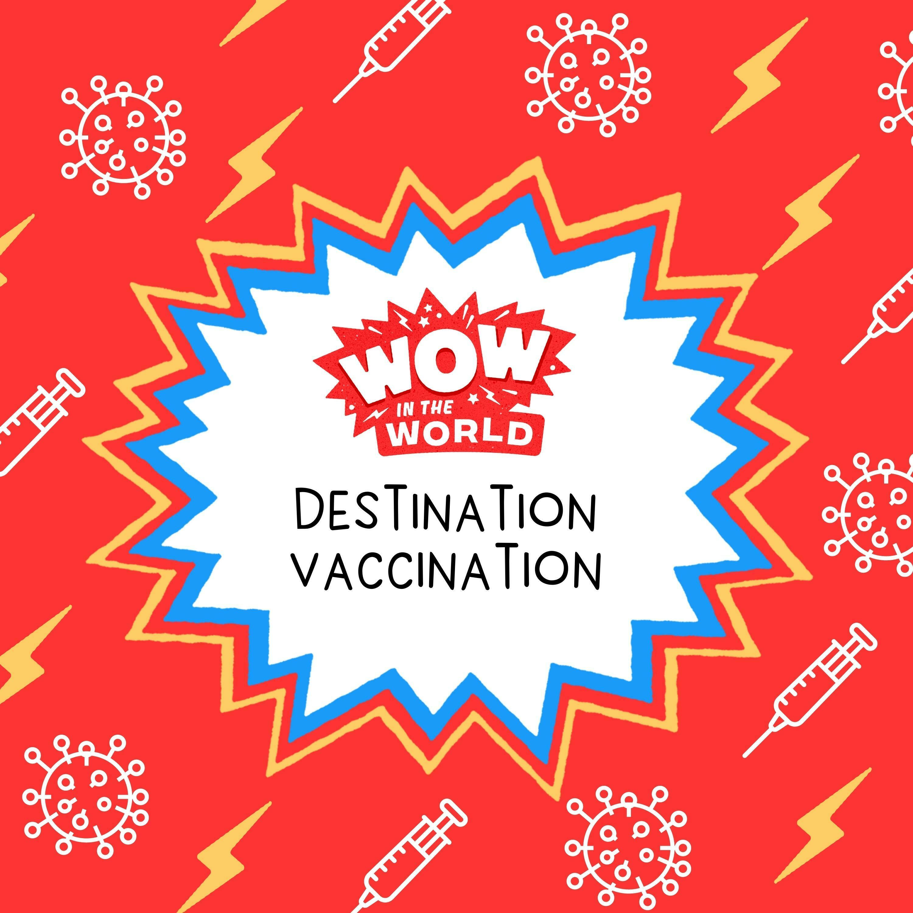 Destination Vaccination