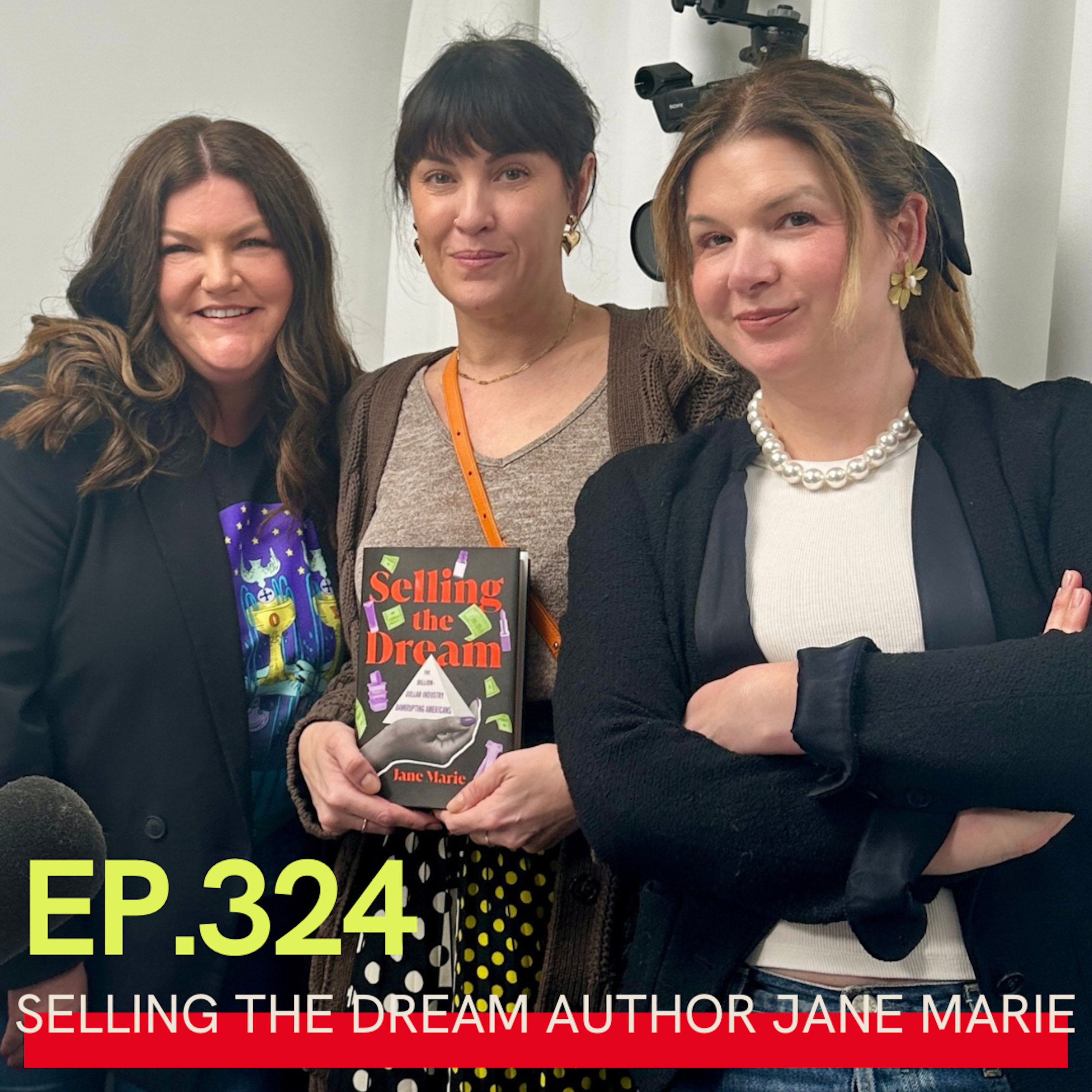 Exposing Multi-Level Marketing – aka MLM – Scams with Award-Winning Host of “The Dream” Podcast and Author of “Selling The Dream,” Jane Marie