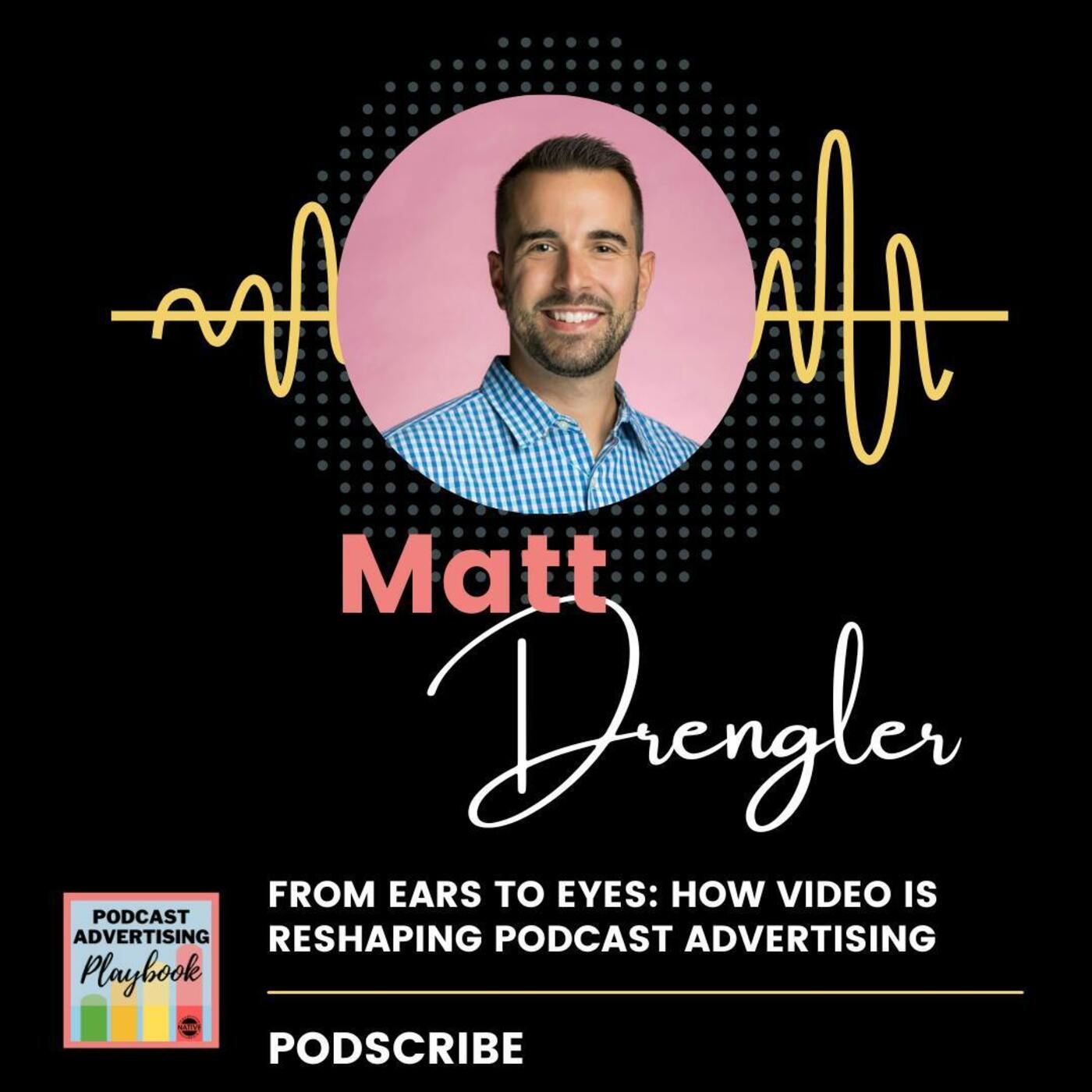 From Ears to Eyes: How Video Is Reshaping Podcast Advertising