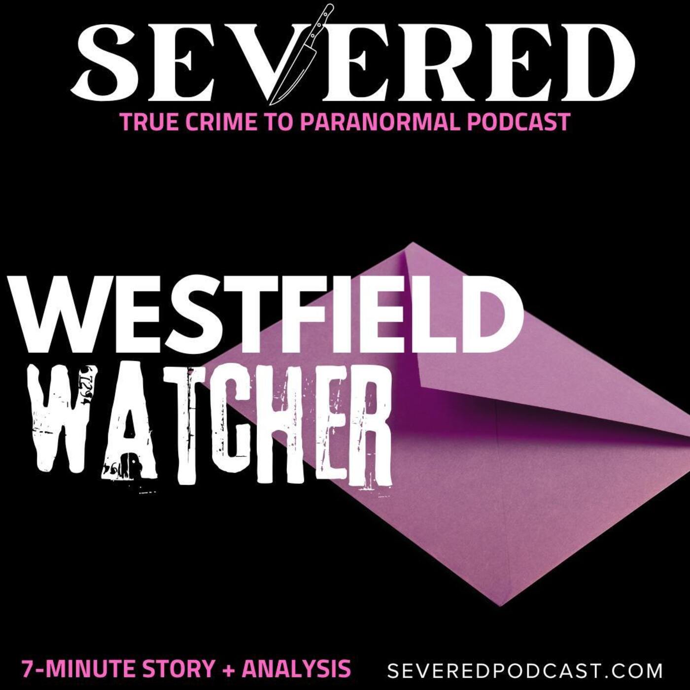 True Crime: The Westfield Watcher