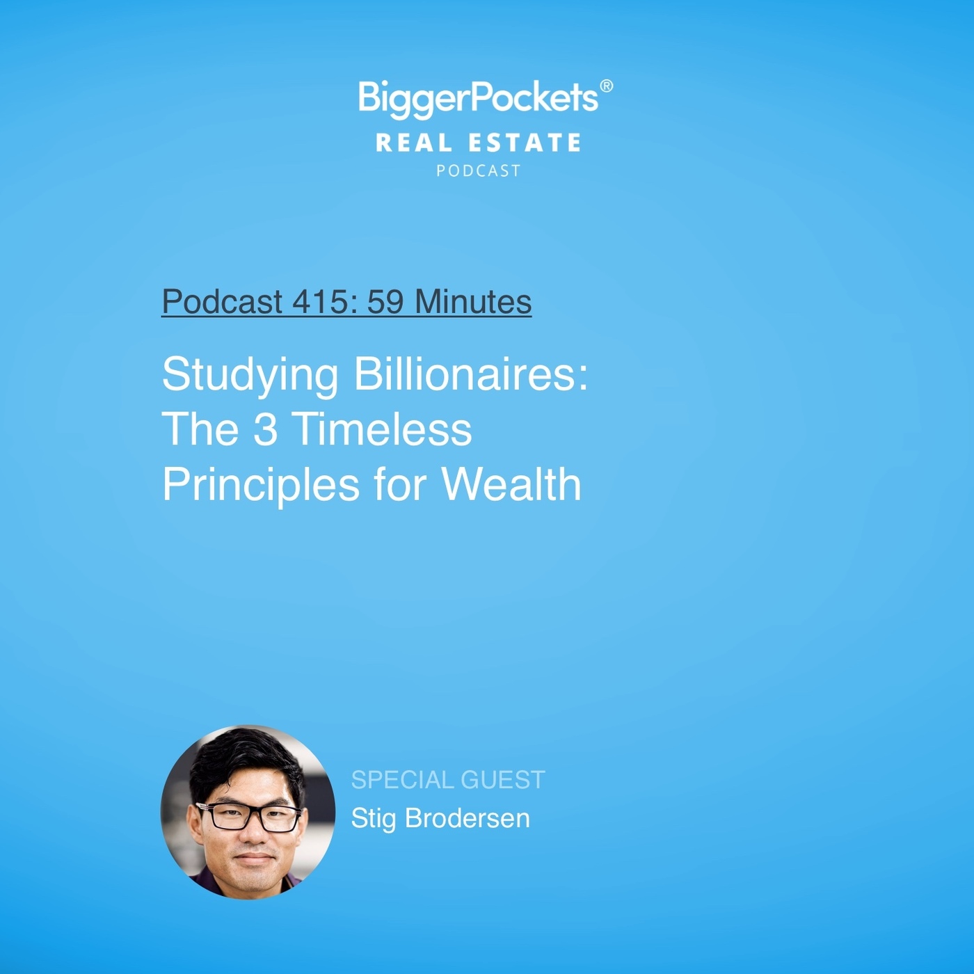 Studying Billionaires: The 3 Timeless Principles for Wealth with Stig Brodersen
