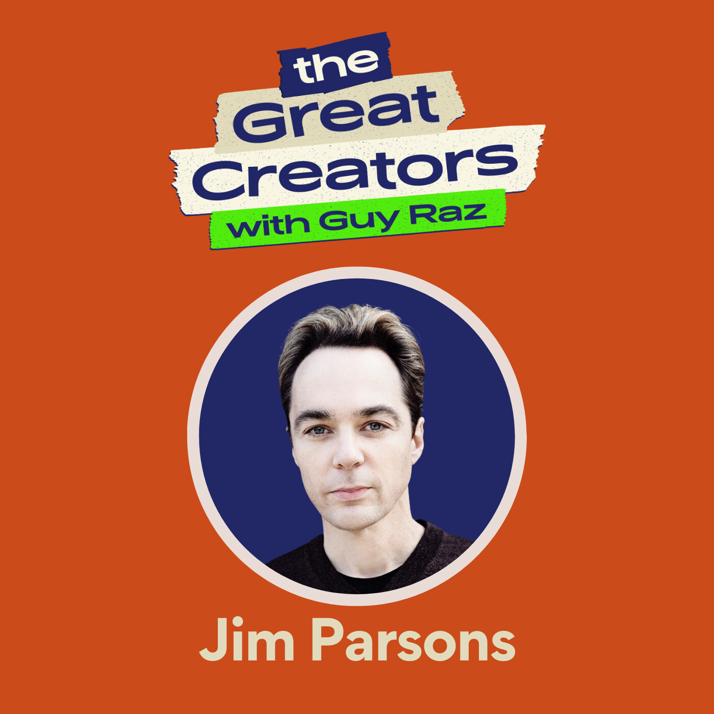 Jim Parsons: From Dreaming to Doing By Trusting Your Talent and Saying 'Yes'