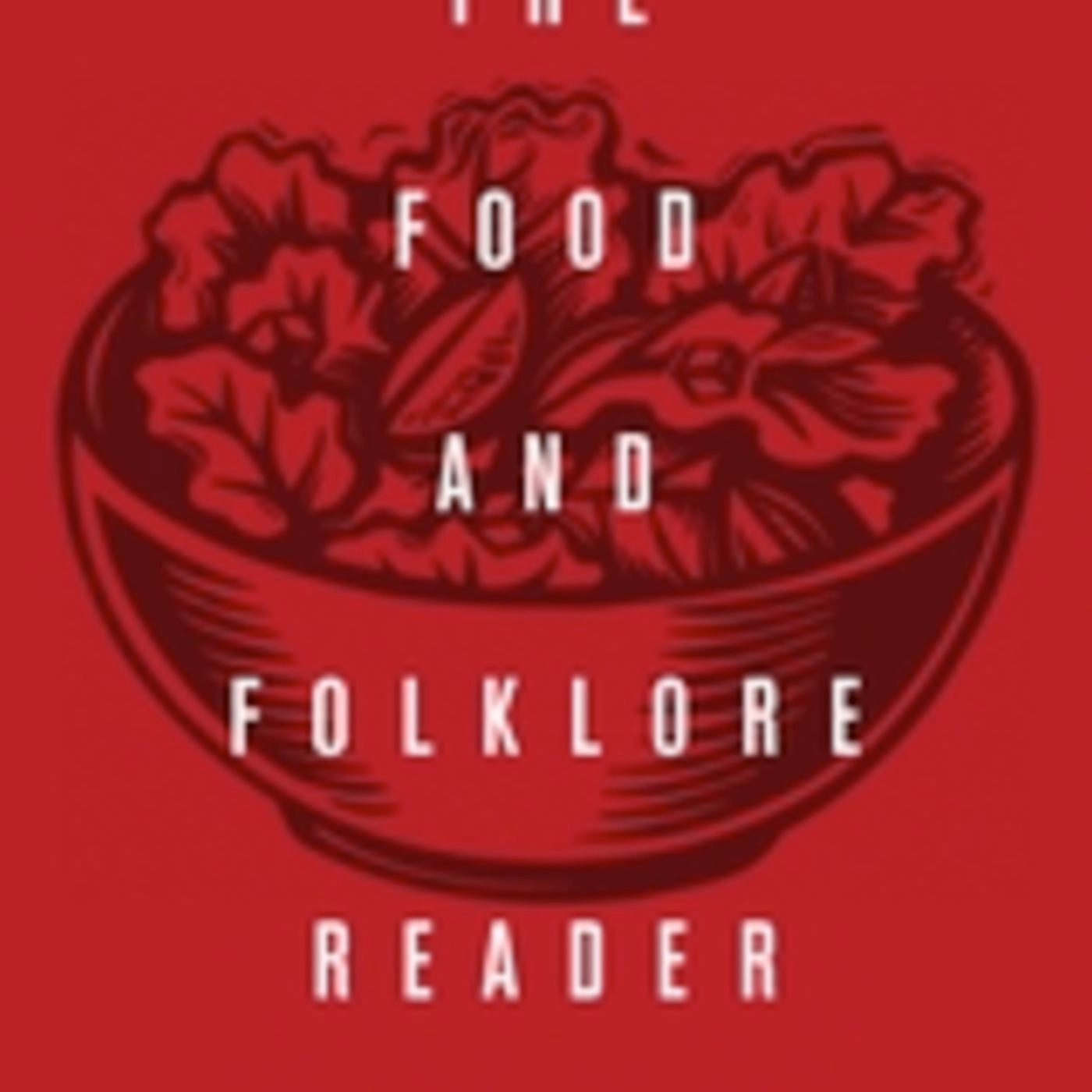 Episode 224: Folklore of Food