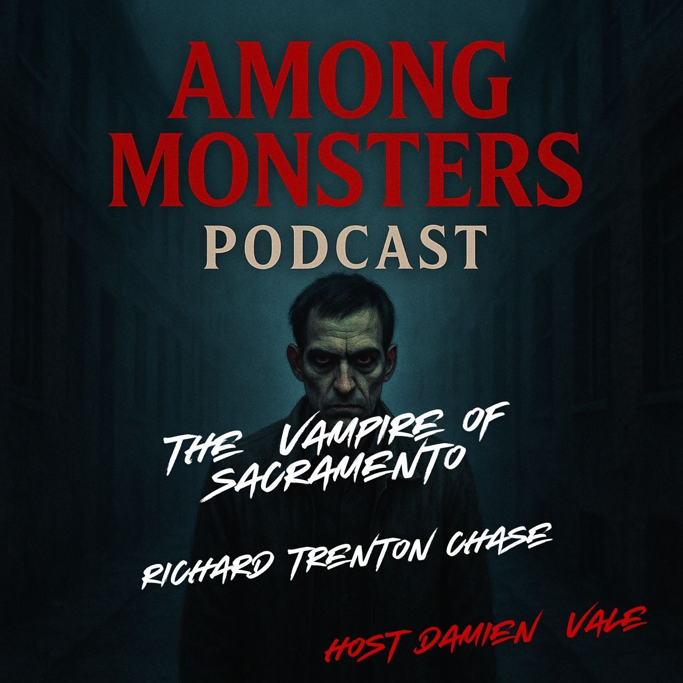 S1E131: The Vampire of Sacramento: Richard Trenton Chase