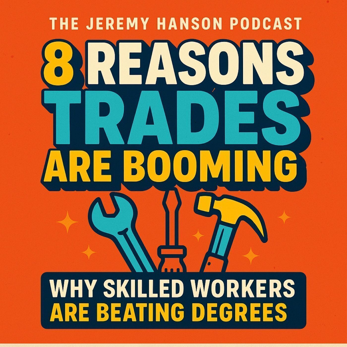 8 Reasons Trades Are Booming: Why Skilled Workers Are Beating Degrees