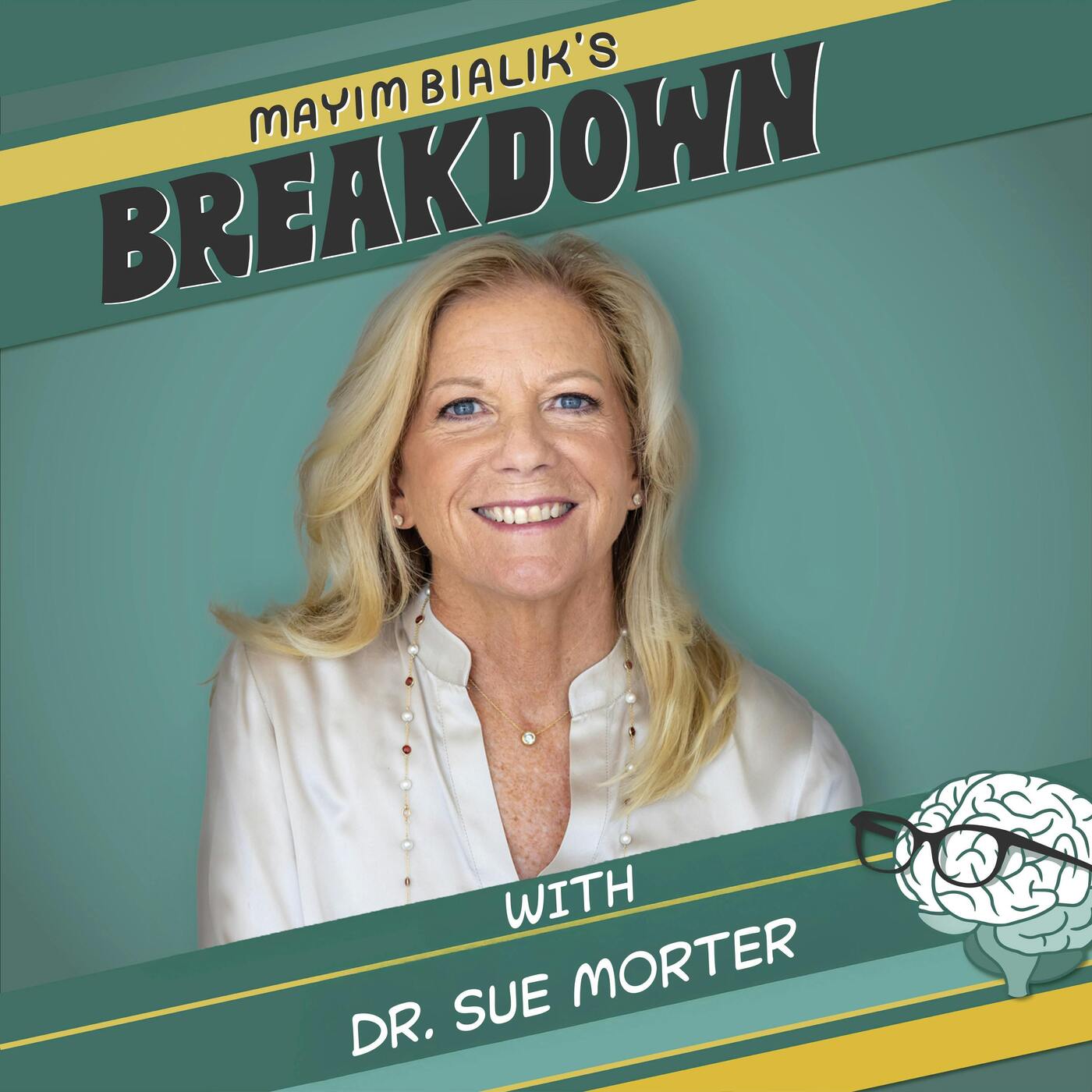How Changing Our Core Narratives Changes Our Life! Dr. Sue Morter’s Spiritual Awakening Revealed How The Subconscious Communicates Through Our Body, How to Heal, and Our Ability to Access Your Highest Self — Mayim Bialik's Breakdown cover