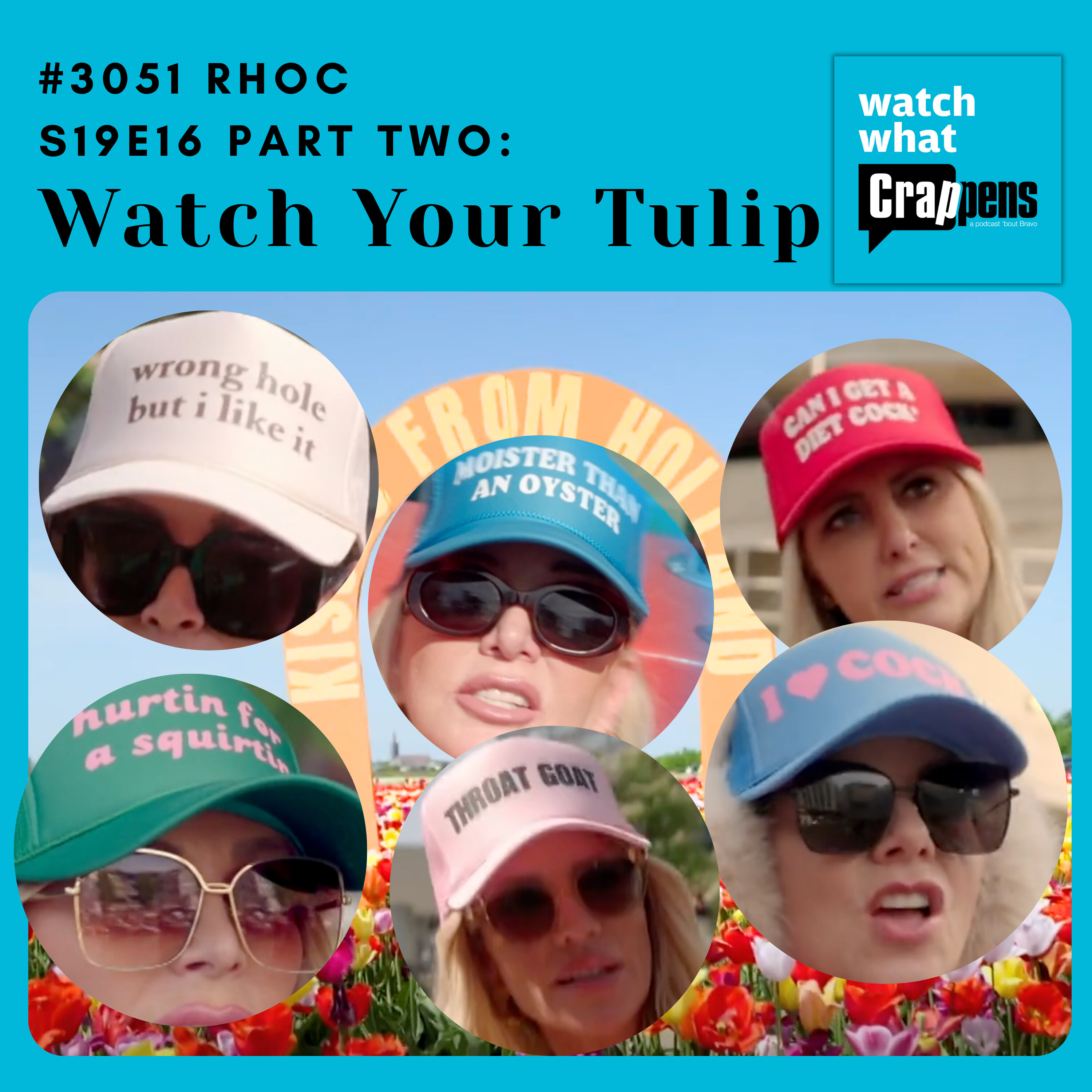 #3051 RHOC S19E16 Part Two: Watch Your Tulip