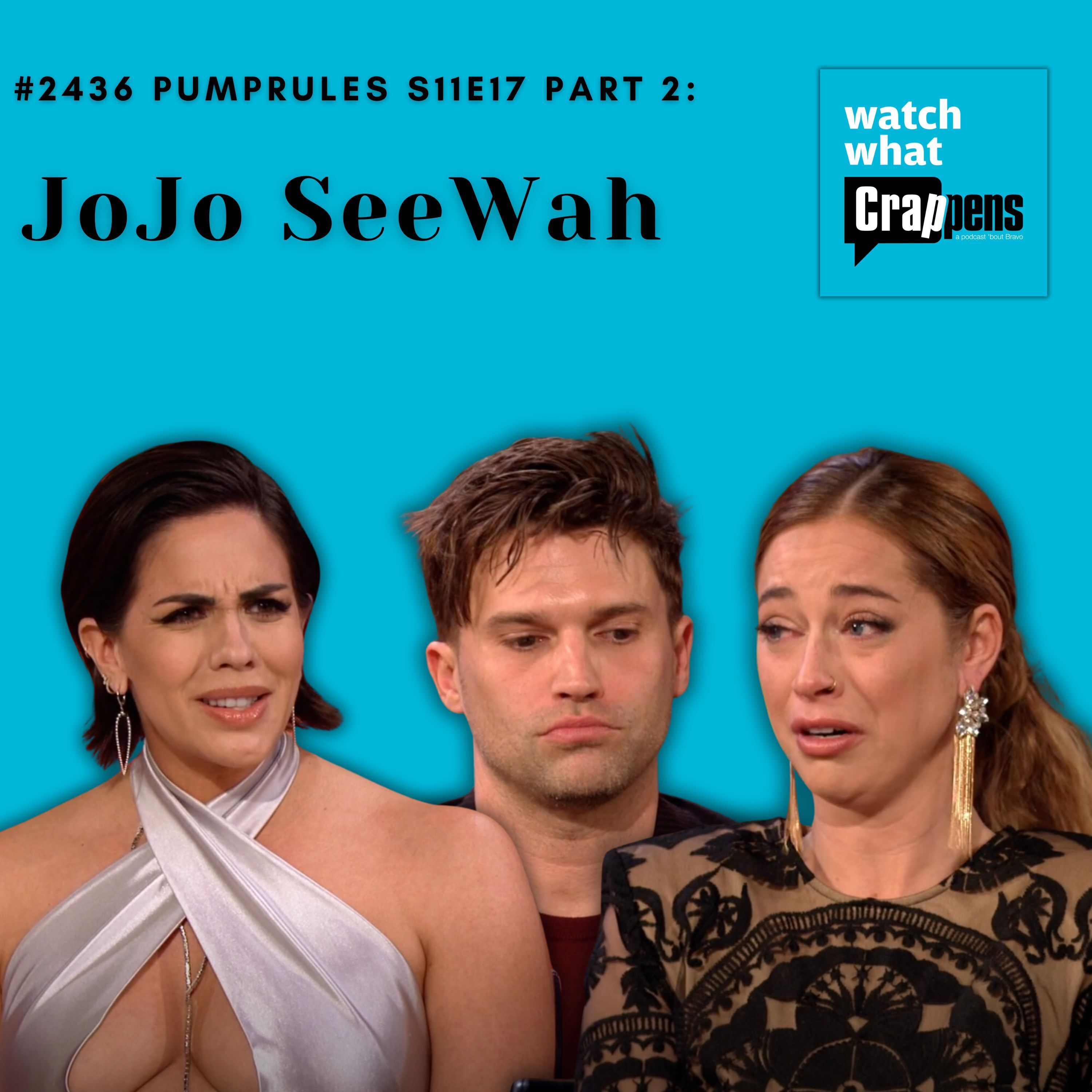 #2436 PumpRules S11E17 Part 2:   JoJo SeeWah