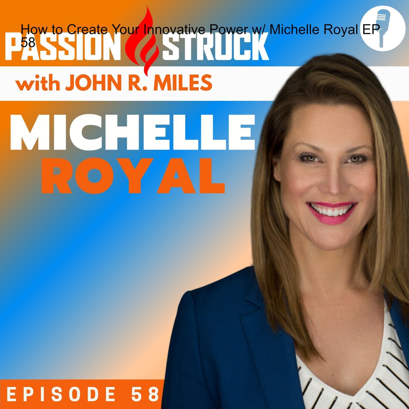 Passion Struck with John R. Miles