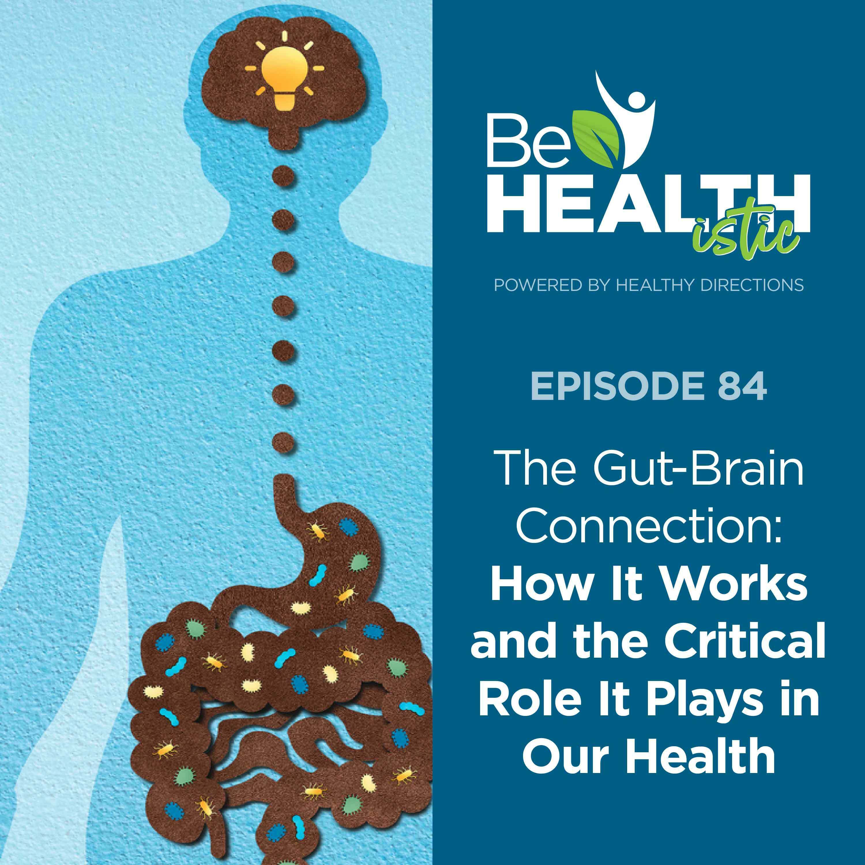 The Gut-Brain Connection: How It Works and the Critical Role It Plays in Our Health