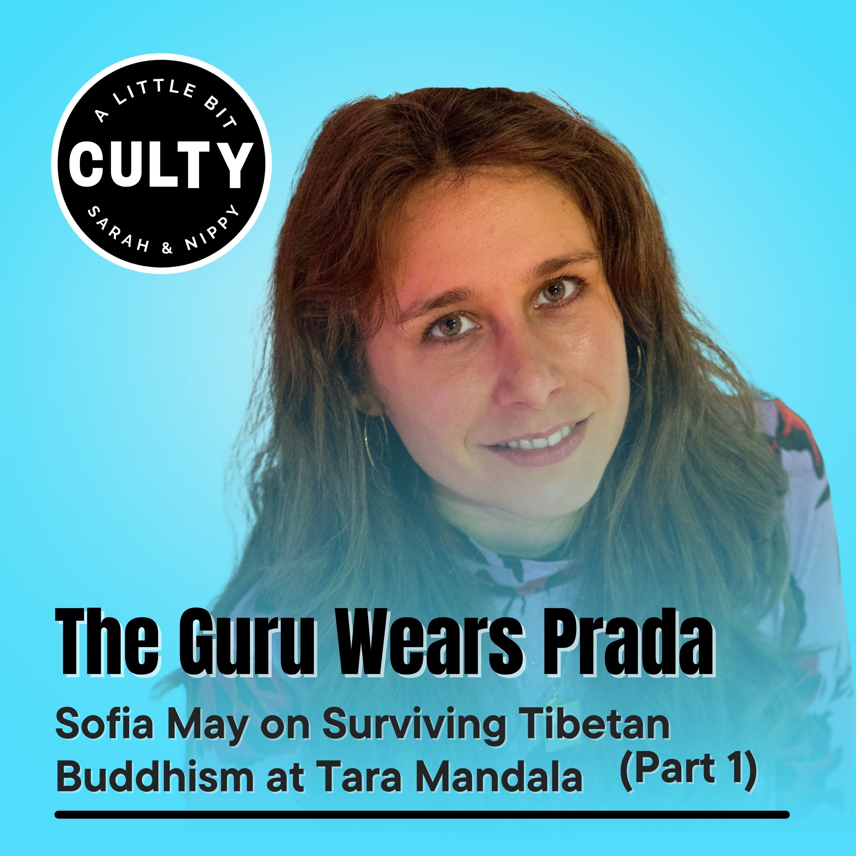The Guru Wears Prada: Sofia May on Surviving Tibetan Buddhism at Tara Mandala (Part 1)