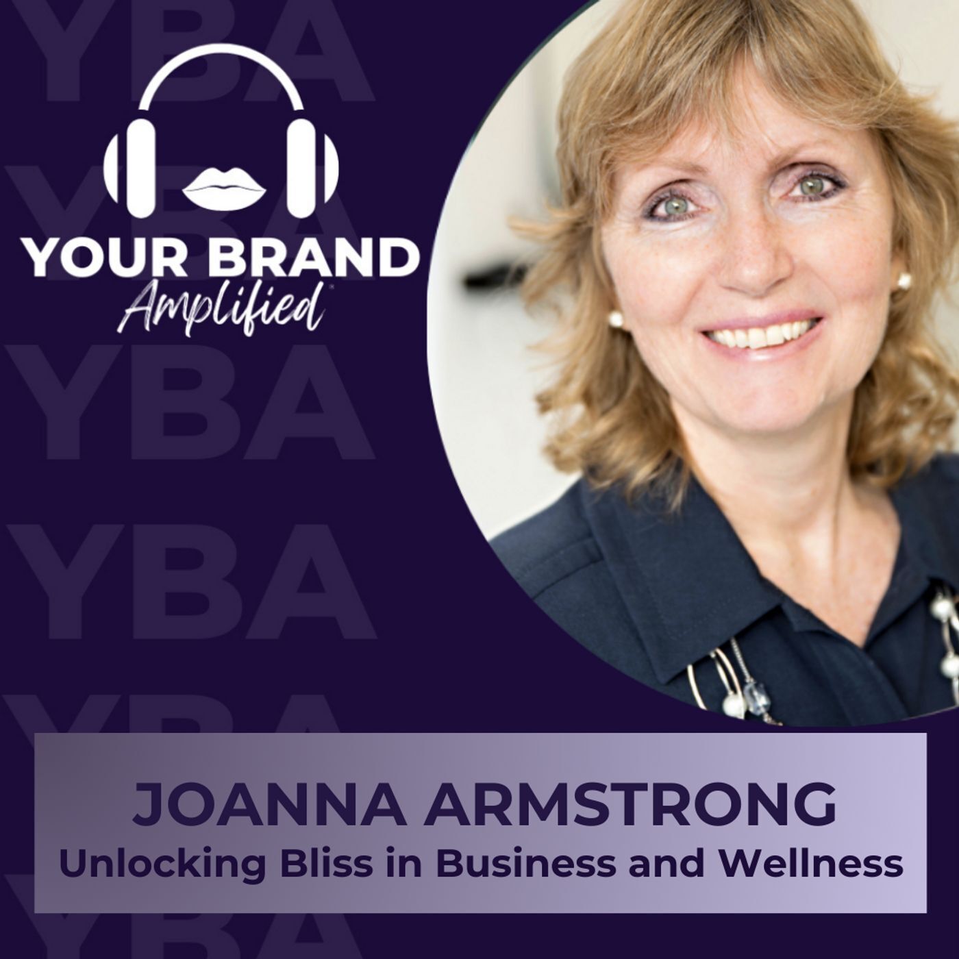S E325: Joanna Armstrong on Unlocking Bliss in Business and Wellness episode artwork