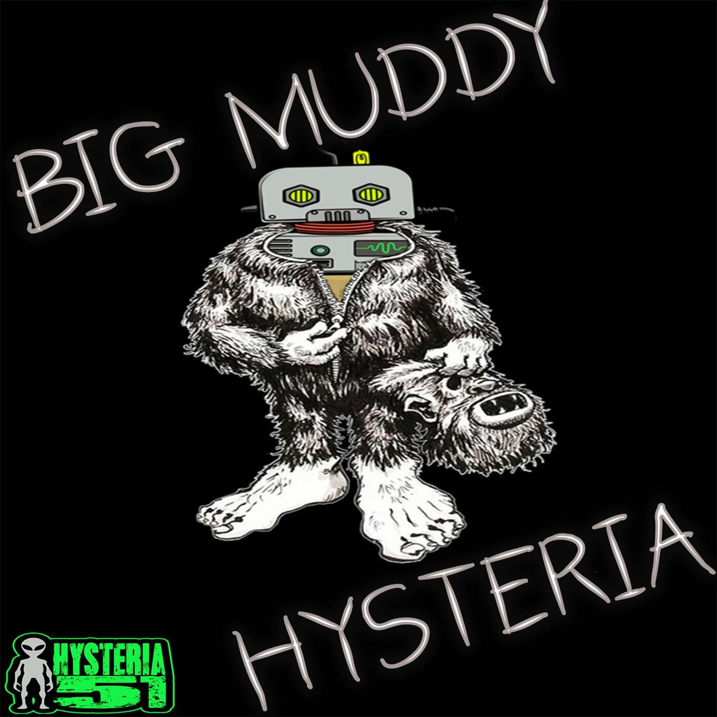 Big Muddy Hysteria | 296 Big Muddy Hysteria | 296