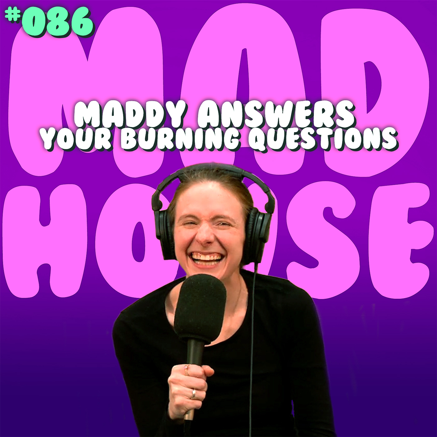 Maddy Answers Your Burning Questions | Episode 86
