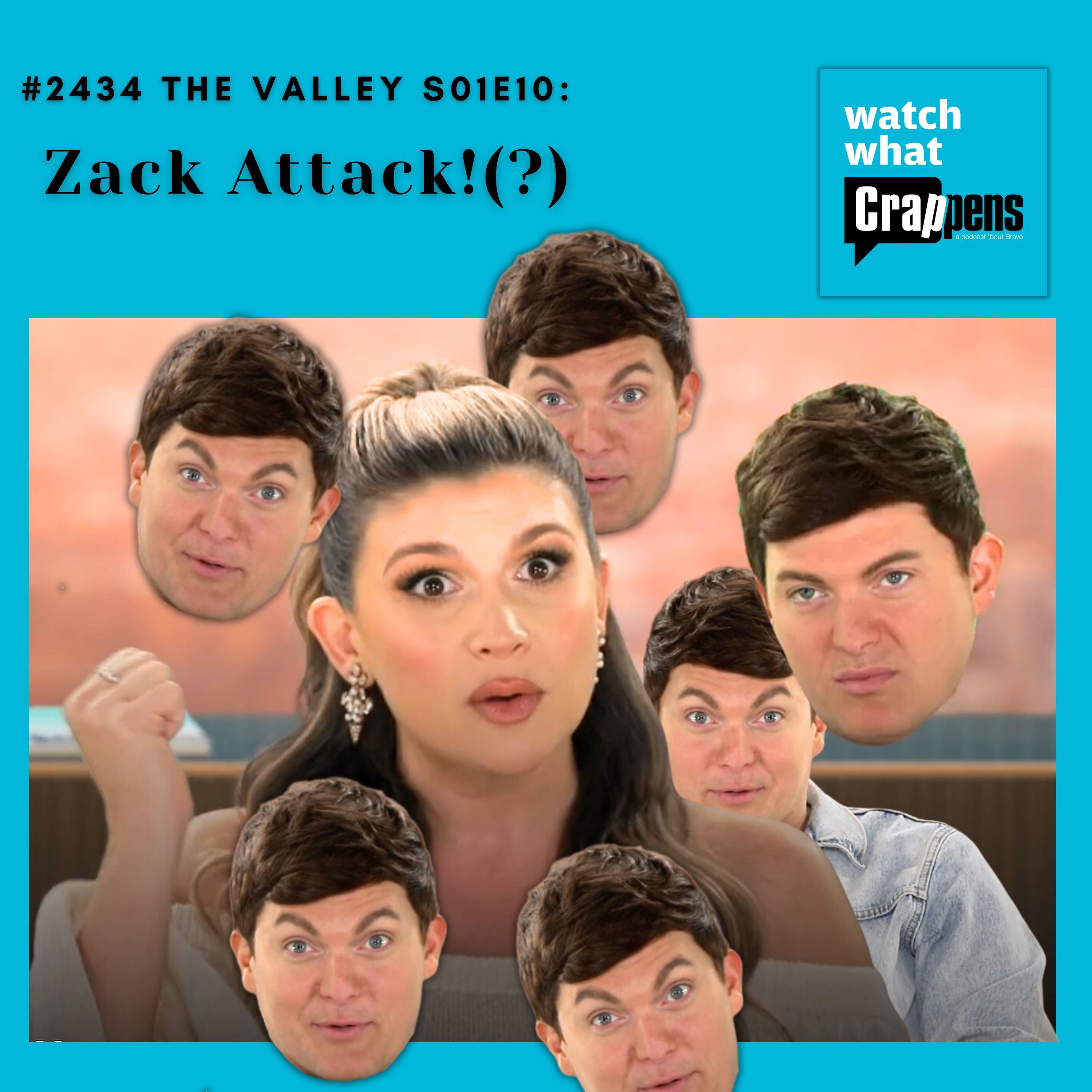 #2434  The Valley S01E10: Zack Attack!(?)