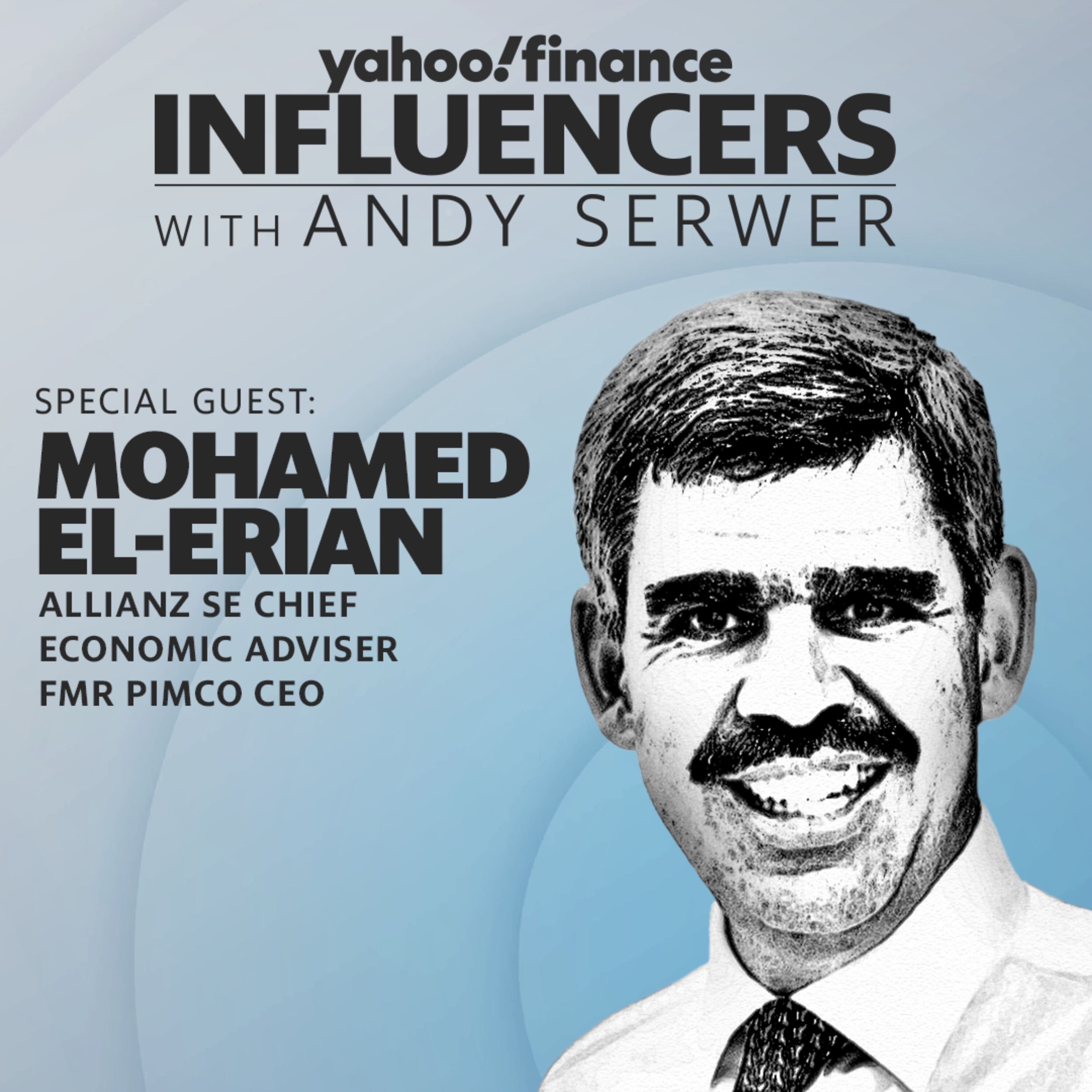 Influencers with Andy Serwer: Mohamed El-Erian