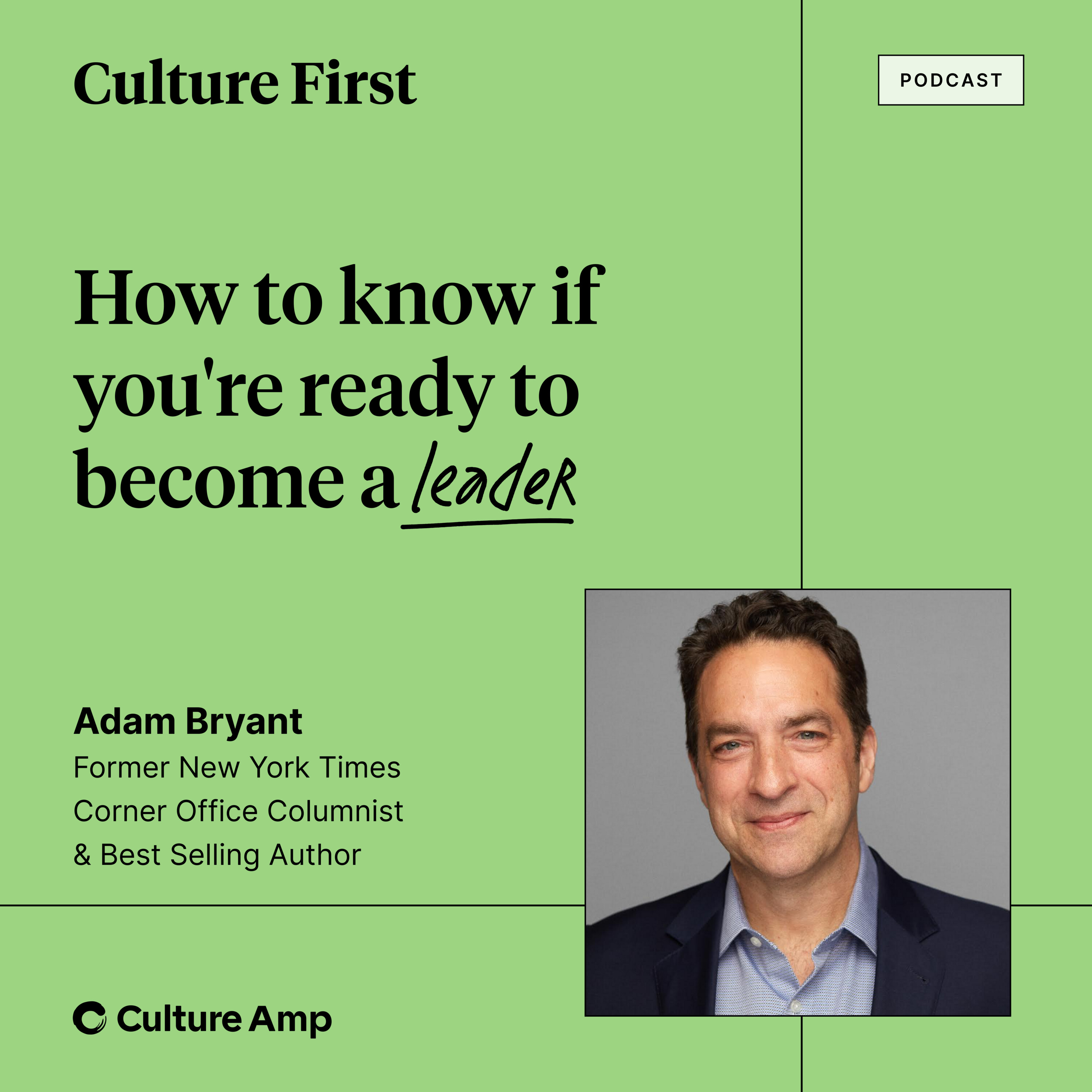 Adam Bryant on how to know if you're ready to become a leader. 