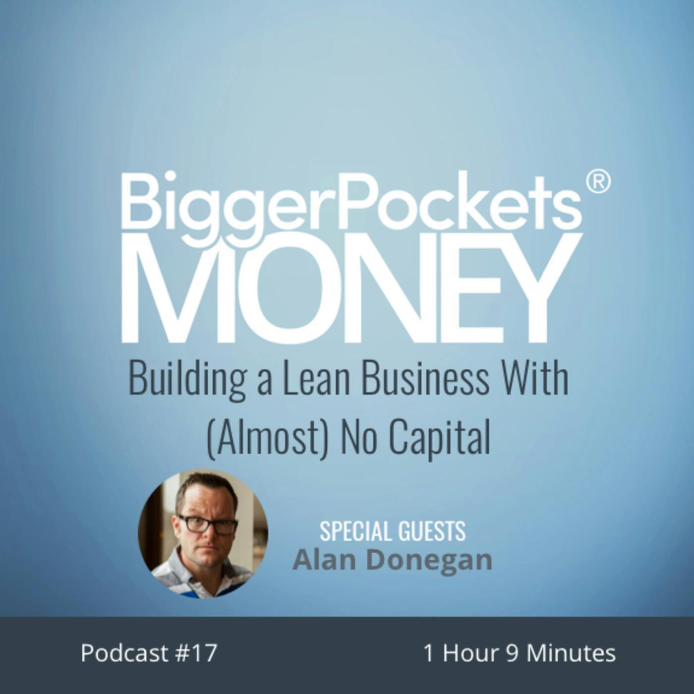 17: Building a Lean Business With (Almost) No Capital with Alan Donegan