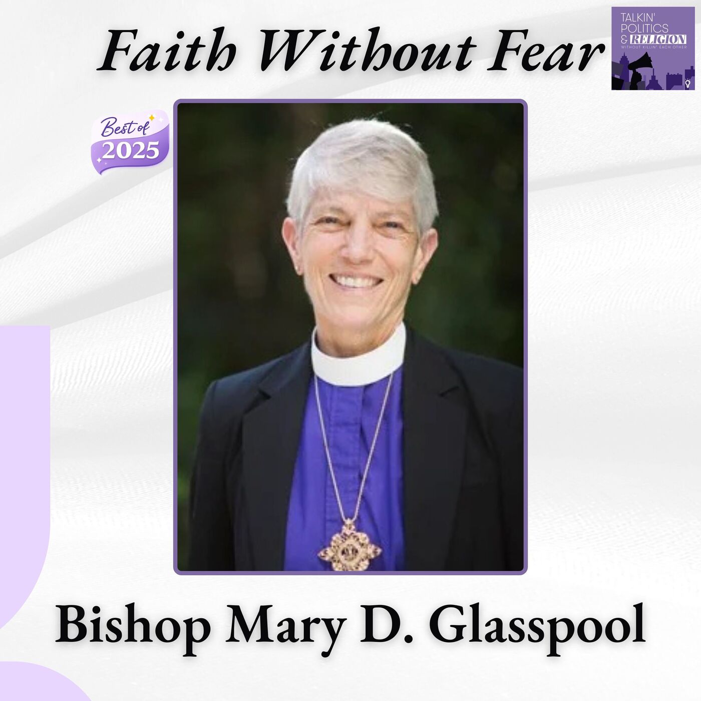 Bishop Mary Glasspool on Faith, Courage, and Making Room for One Another (Best Of TP&R)