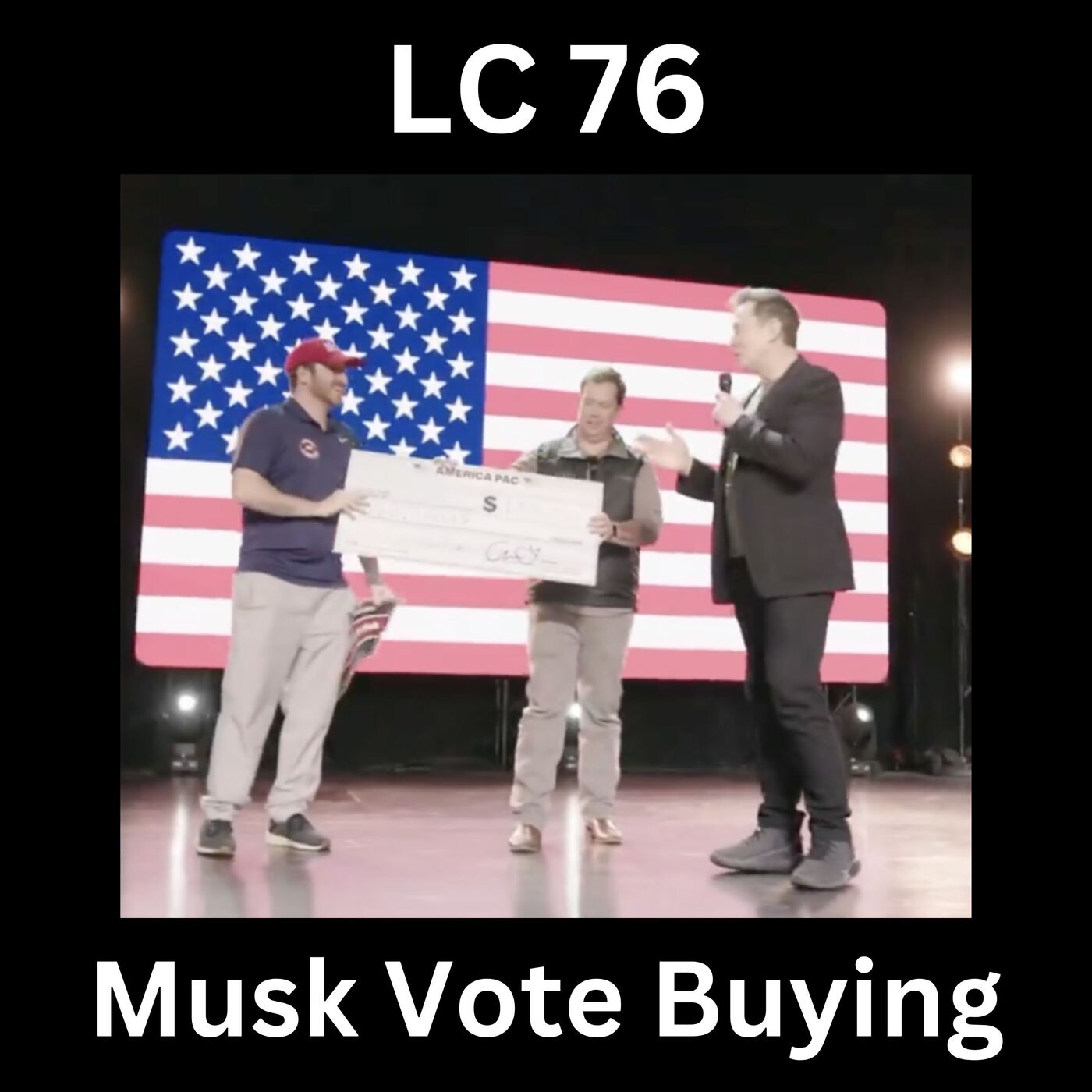 Ep 76 — Elon Is Evil, But He's Not Buying Votes