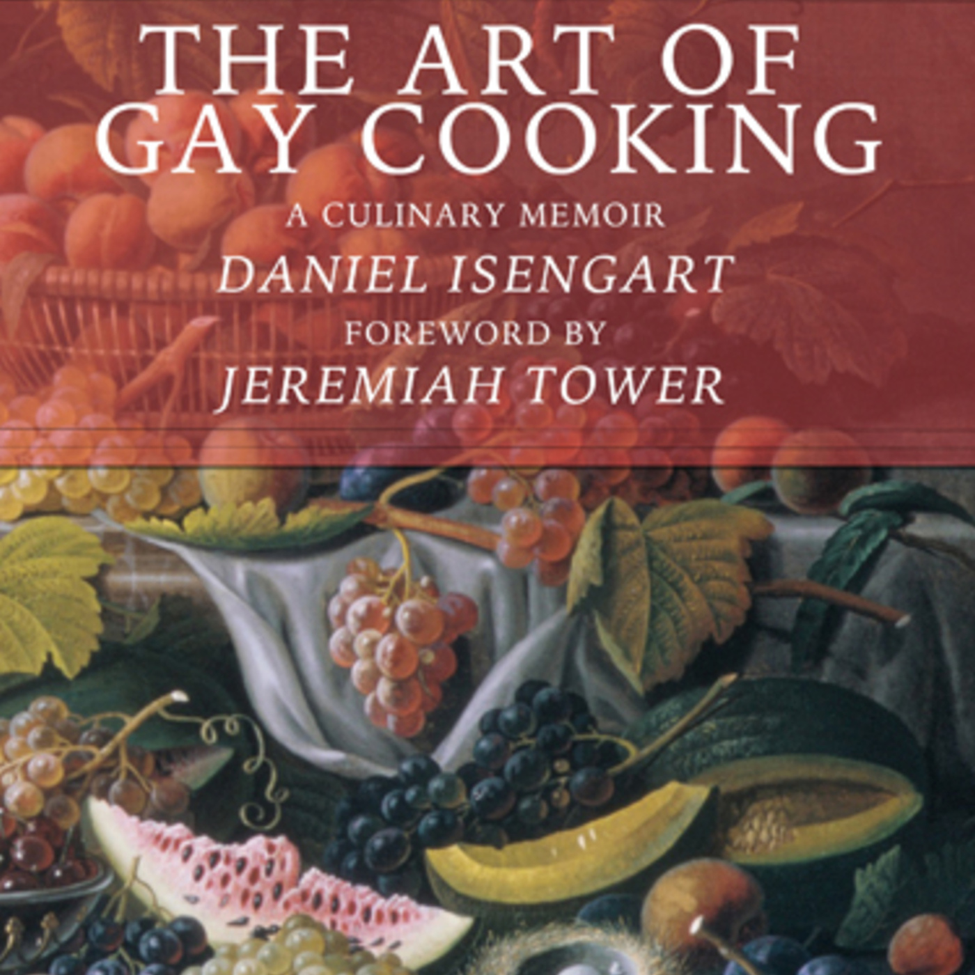 Episode 359: The Art of Gay Cooking with Daniel Isengart