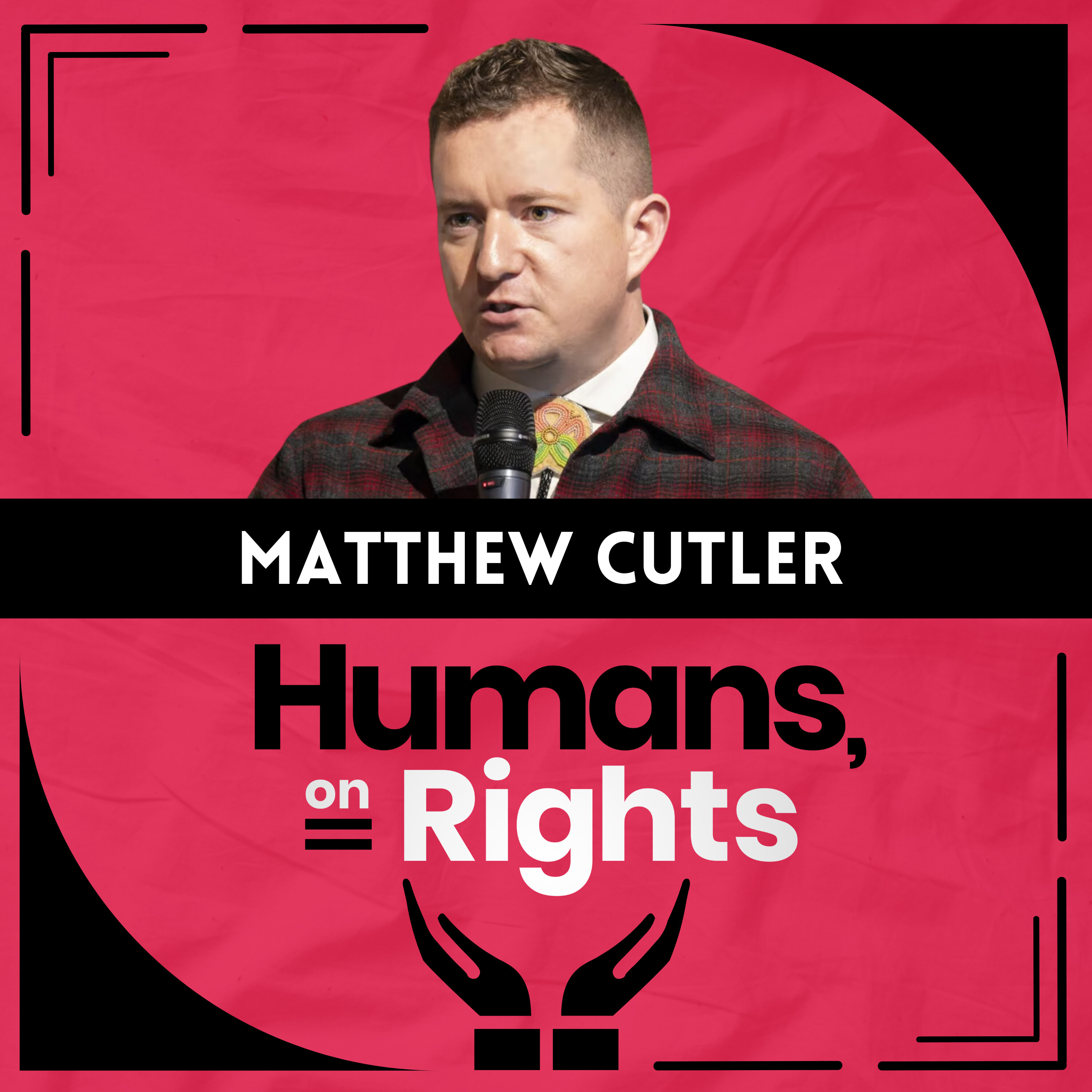 Matthew Cutler: Foresights for Human Rights