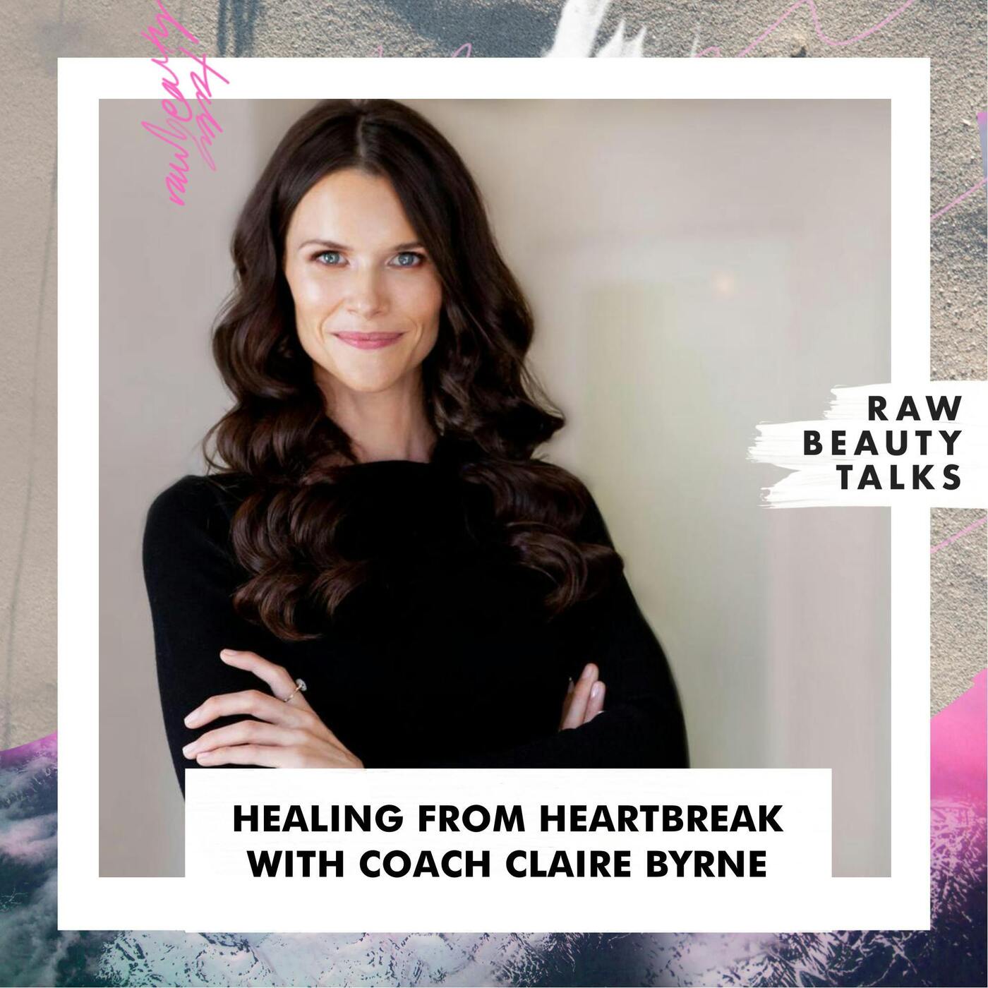 Healing from Heartbreak with Coach Claire Byrne episode artwork