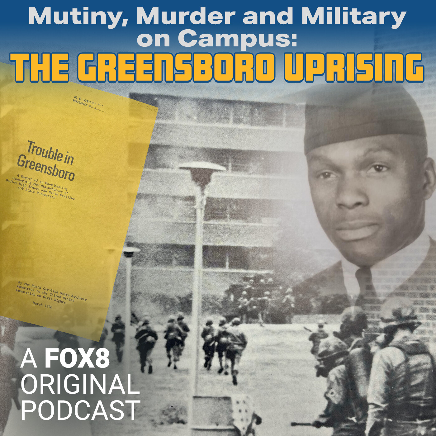 Mutiny, Murder and Military on Campus: The Greensboro Uprising