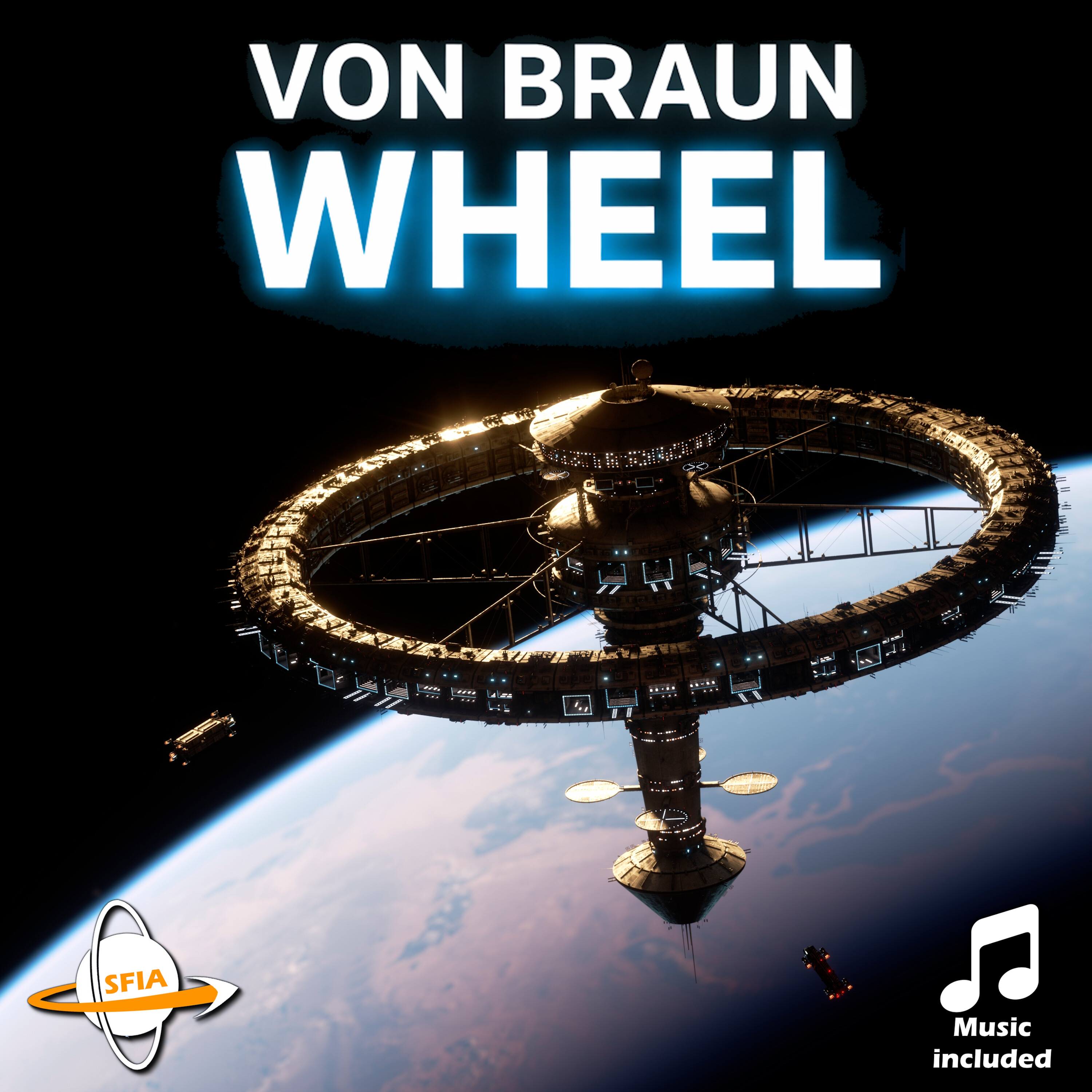 The Von Braun Wheel - Building Humanity’s First Rotating Space Station
