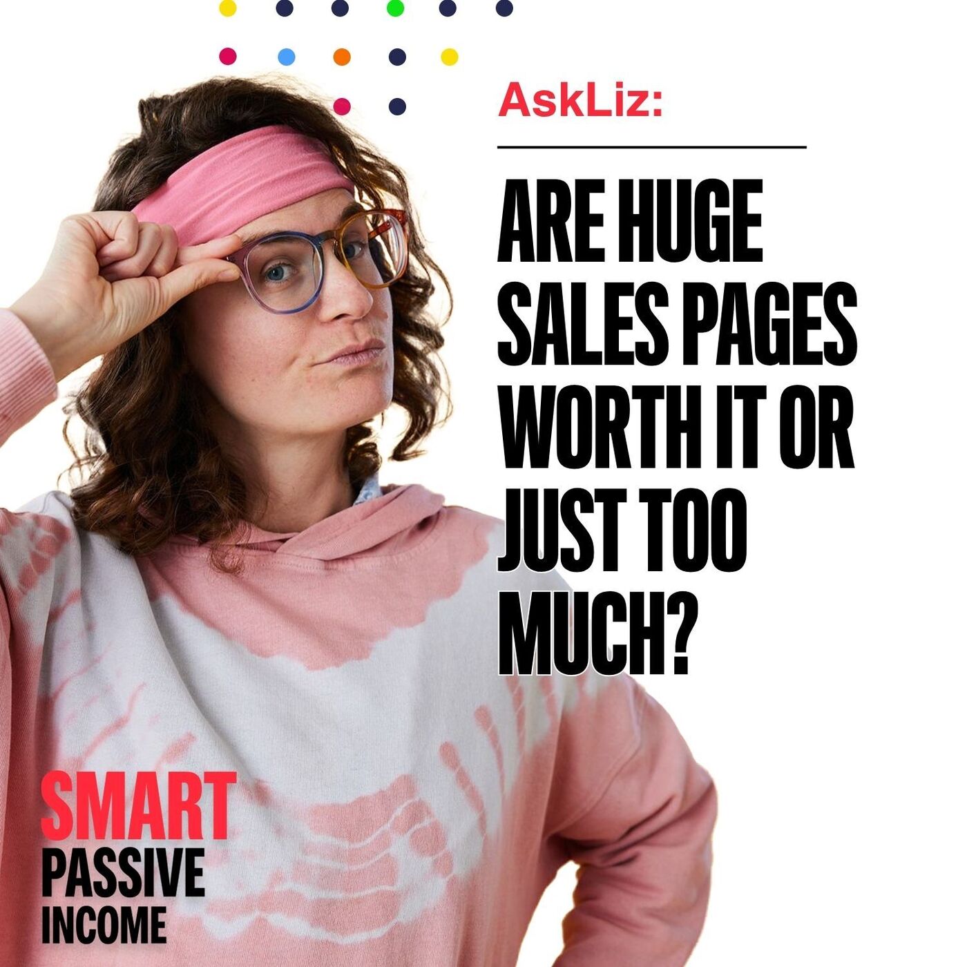 Are Huge Sales Pages Worth It or Just Too Much? episode artwork