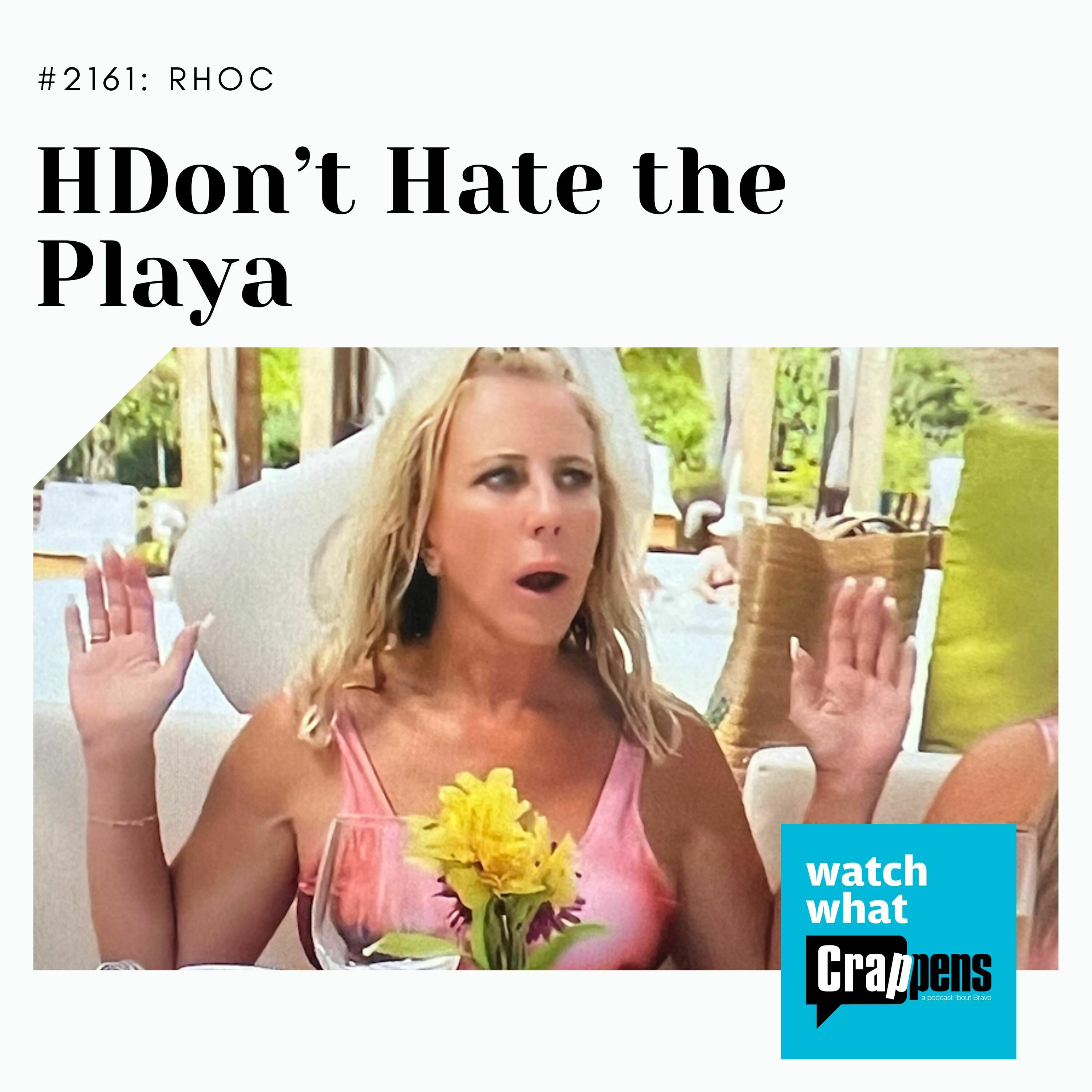 RHOC: Don't Hate the Playa