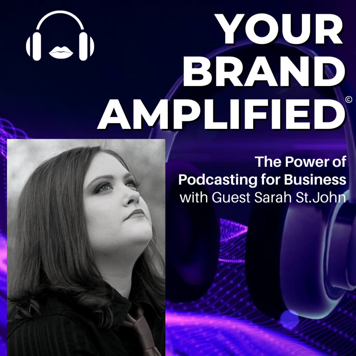 S E50: Sarah St. John: The Power of Podcasting for Business episode artwork
