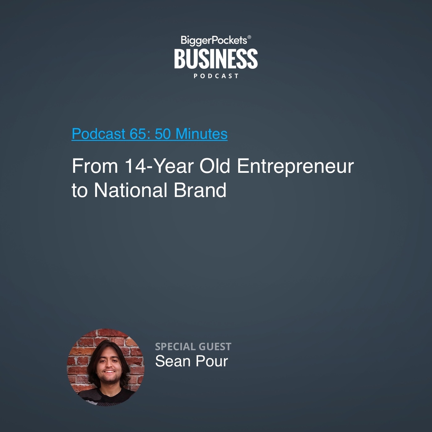 From 14-Year-Old Entrepreneur to National Brand With Sean Pour