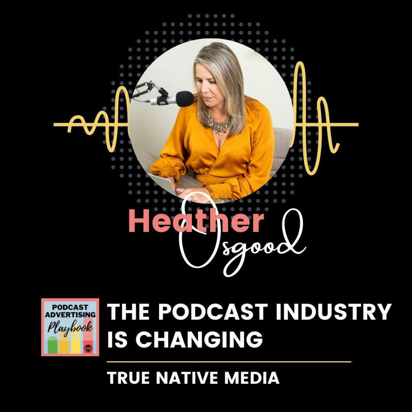 The Podcast Industry Is Changing