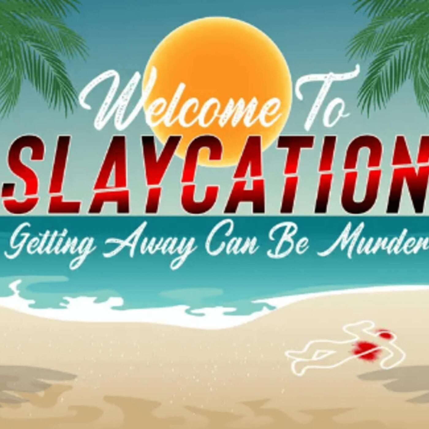 Feed Drop: Slaycation – 