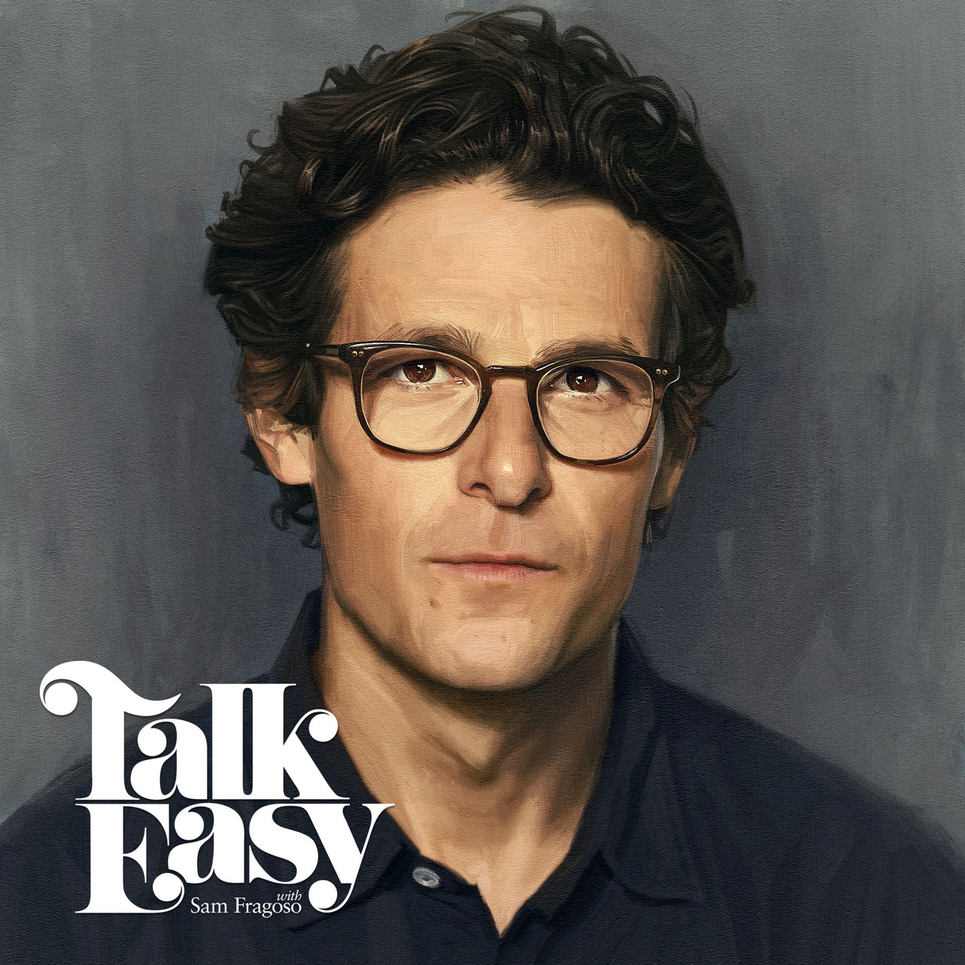 Talk Easy with Sam Fragoso