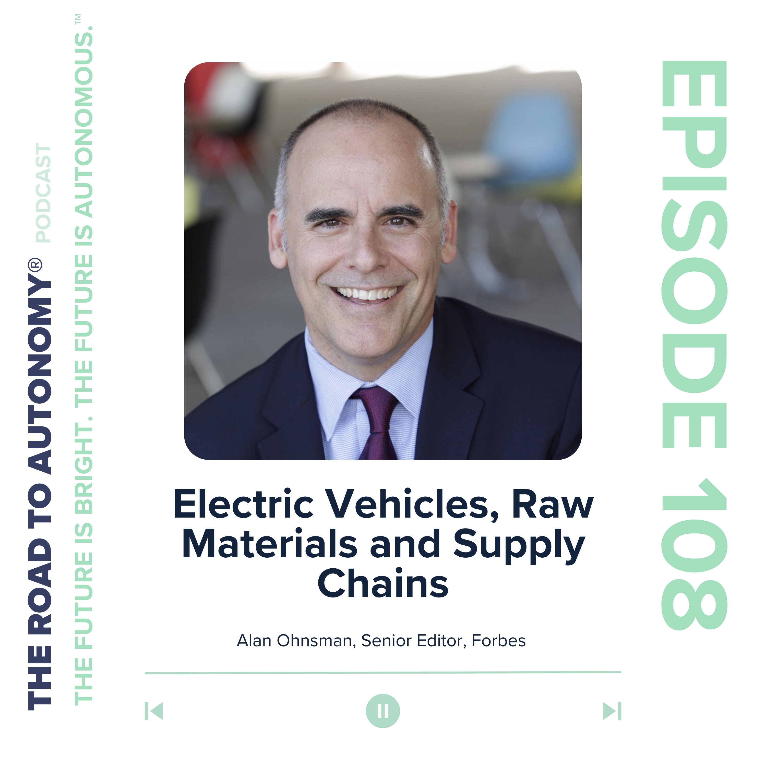 cover of episode Episode 108 | Electric Vehicles, Raw Materials and Supply Chains