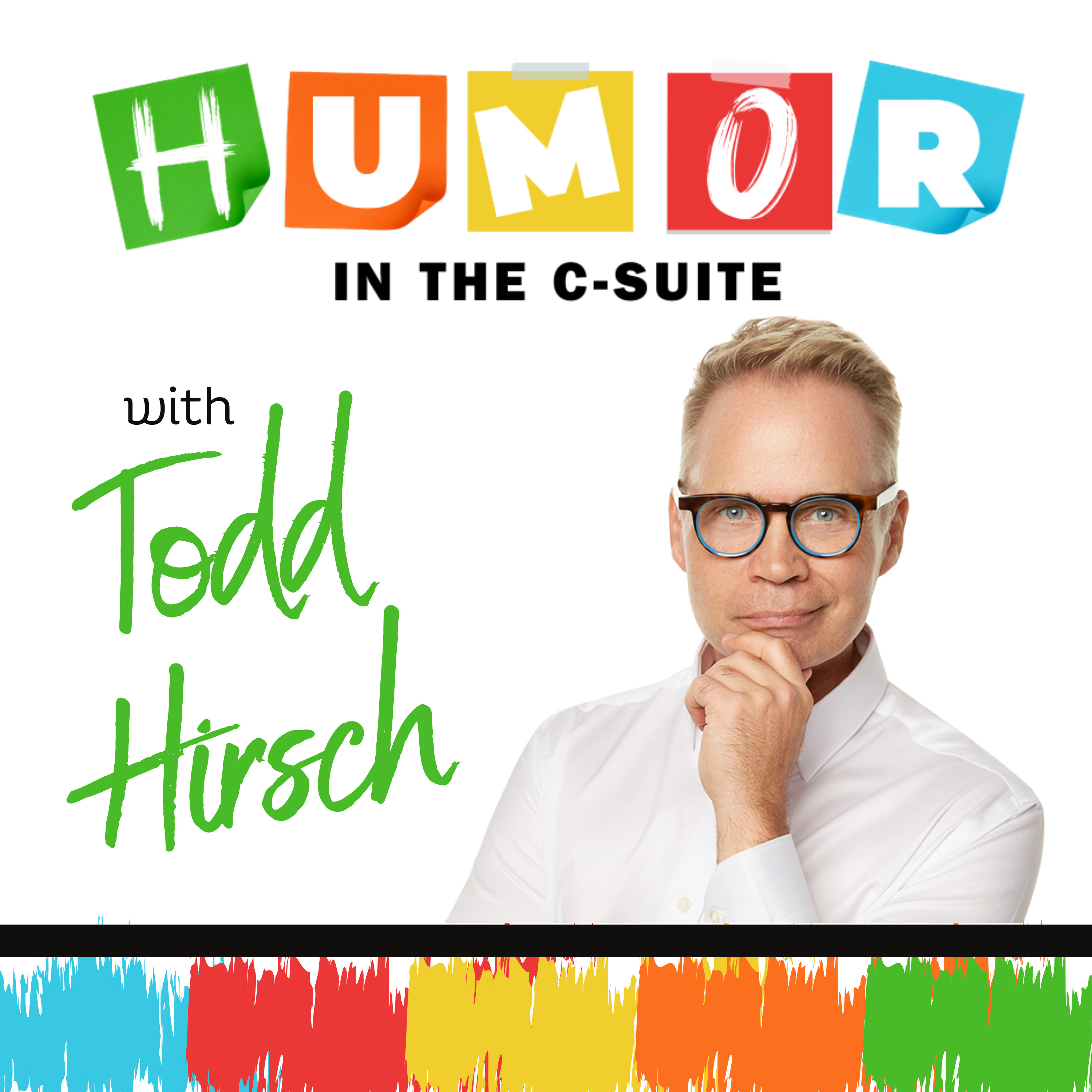 2 - Todd Hirsch: The Disarming Effect Of Humor
