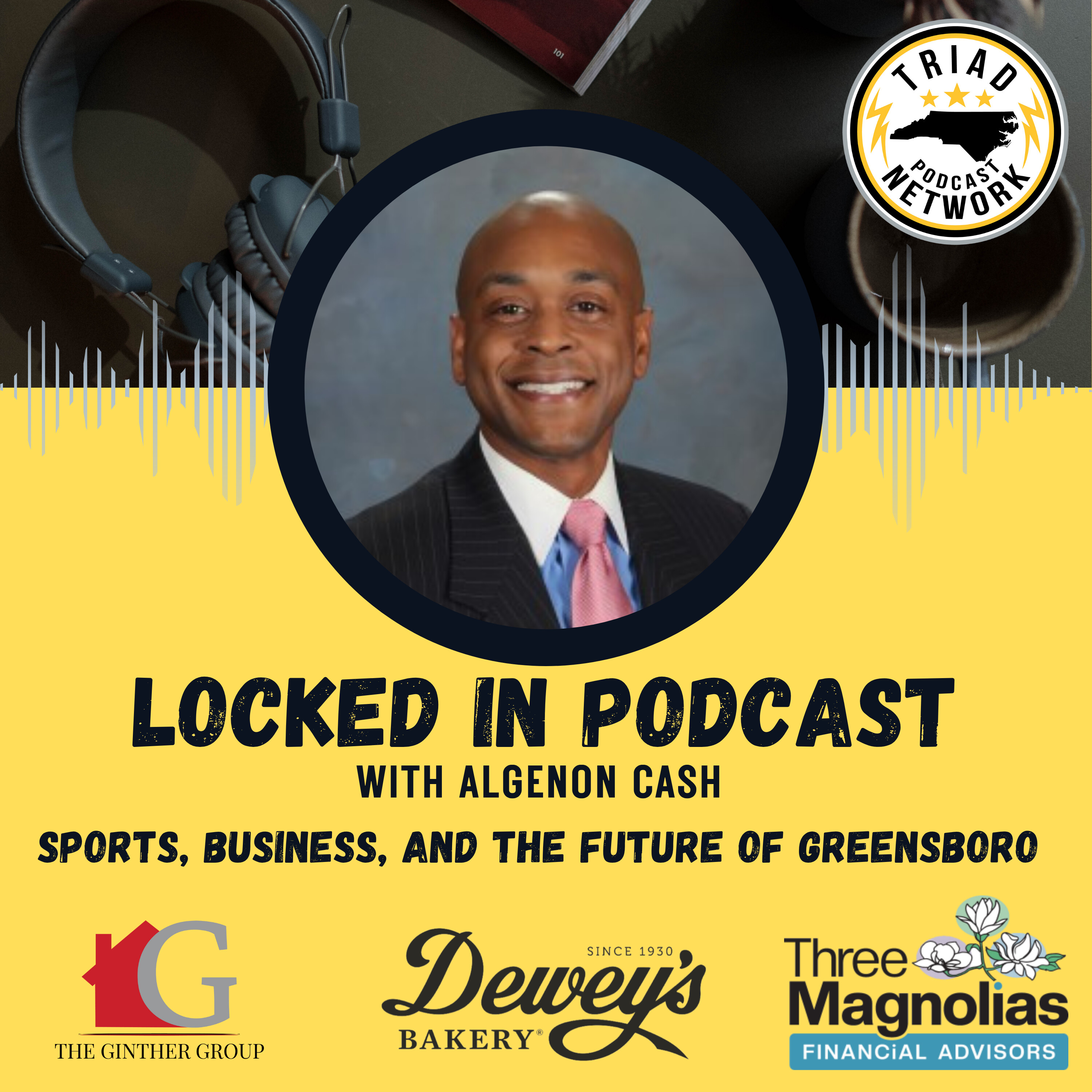Locked In Podcast: Richard Beard on Sports, Business, and the Future of Greensboro