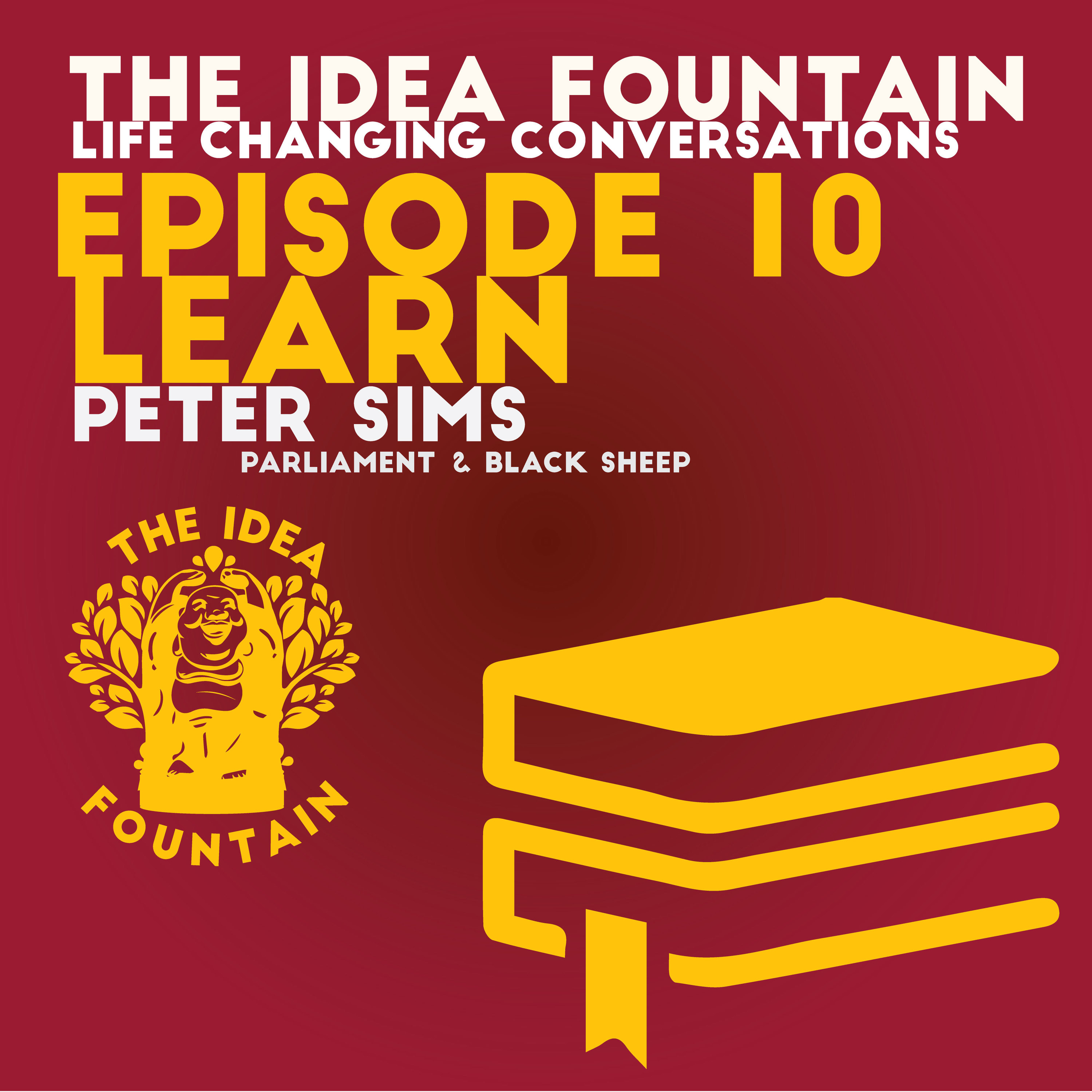 The Idea Fountain: Life Changing Conversations