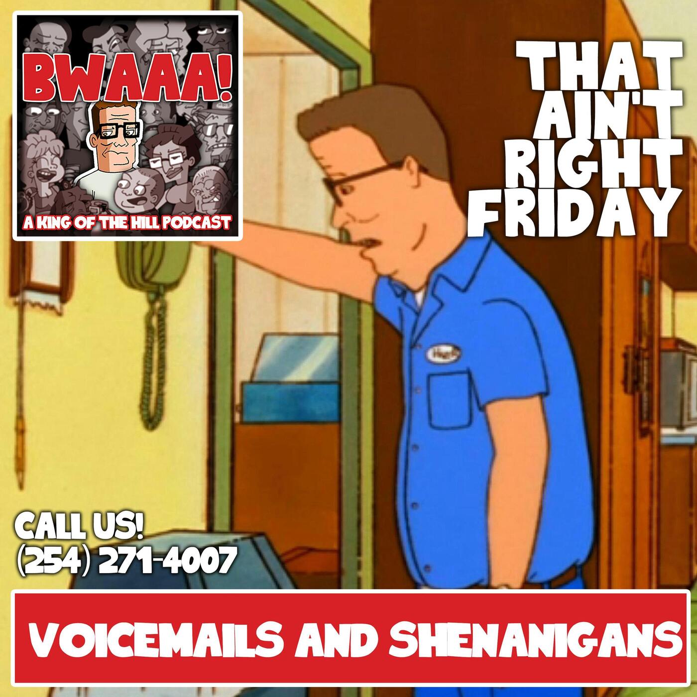 That Ain't Right Friday: Voicemails and Shenanigans