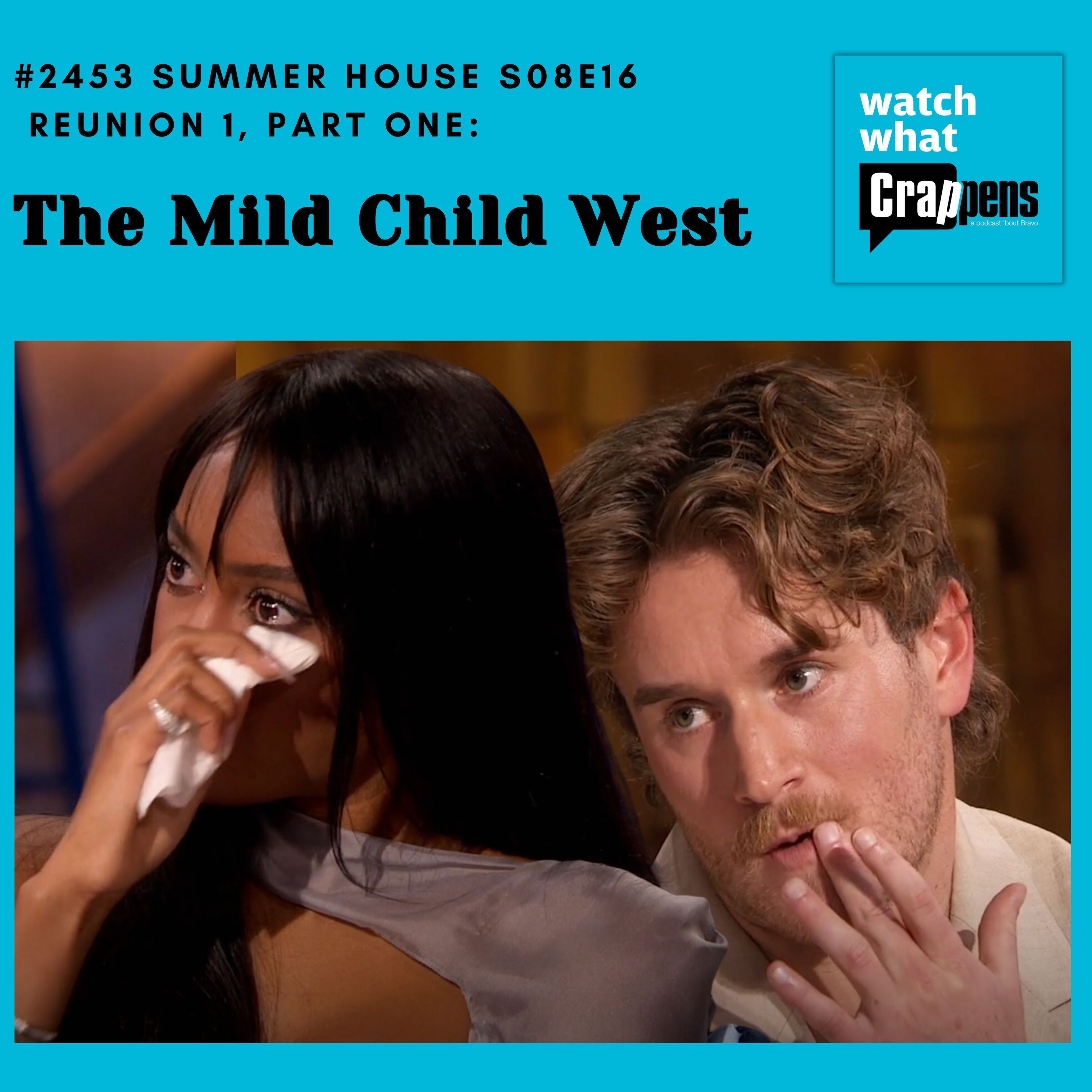 #2453 Summer House S08E16 Reunion 1, Part One: The Mild Child West