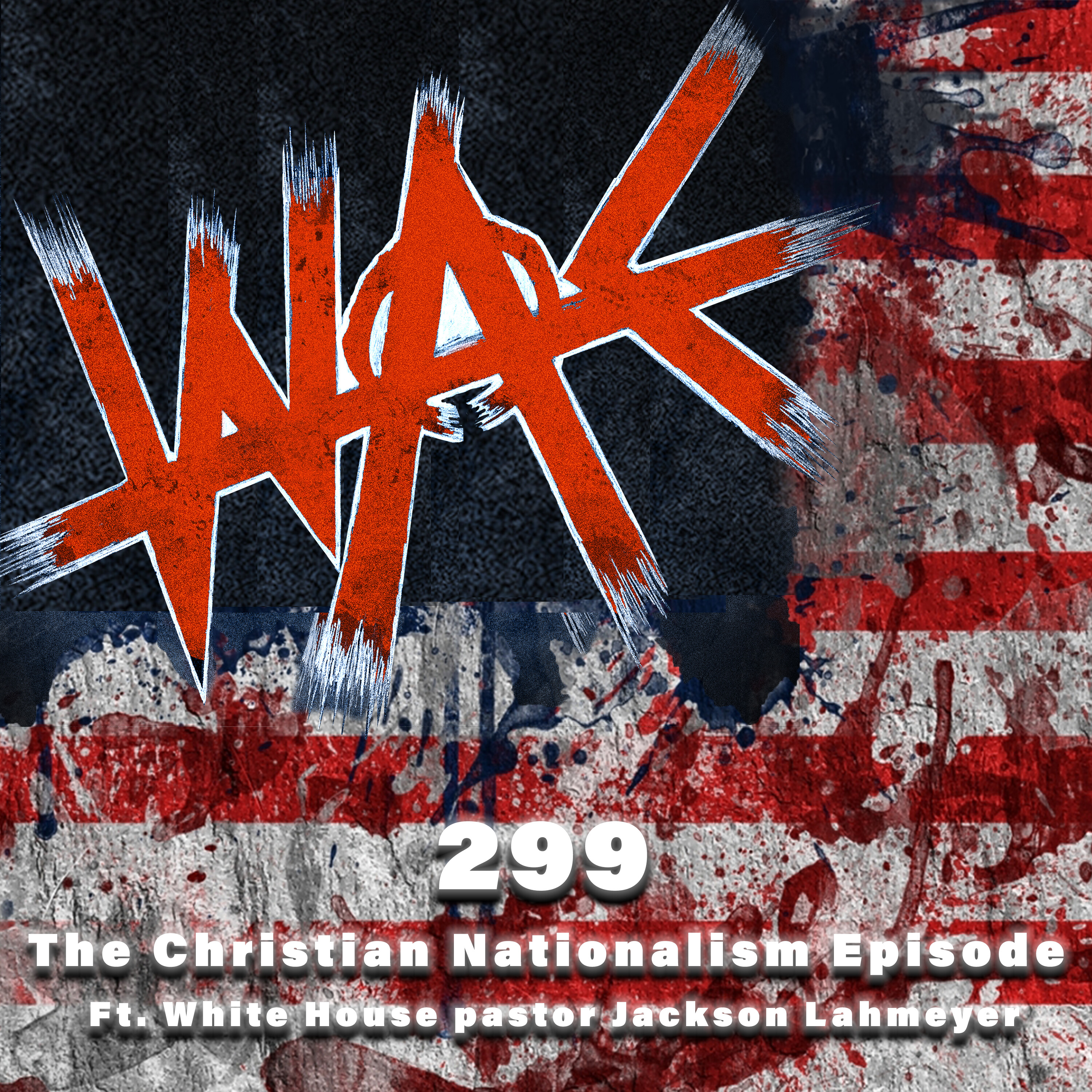 299: The Christian Nationalism Episode ft. White House pastor Jackson Lahmeyer
