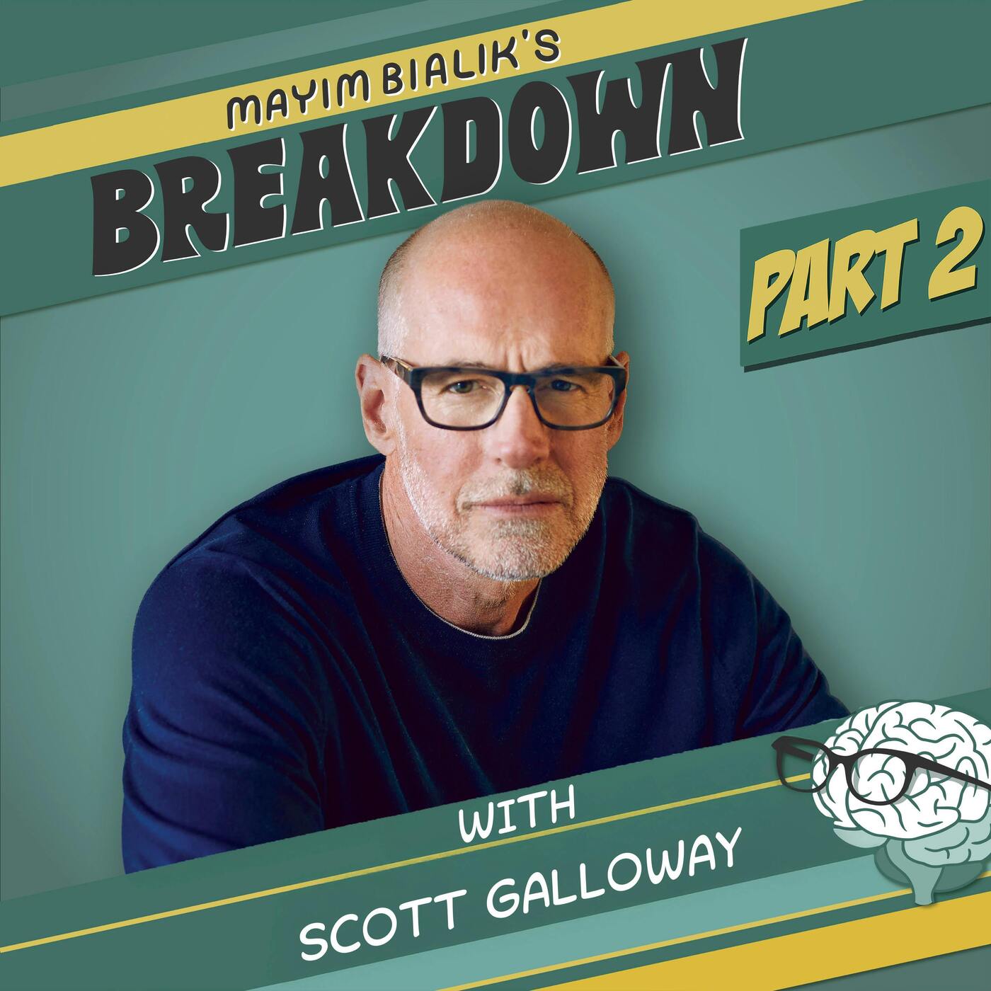 Part Two: America Is Facing a Five-Alarm Crisis and It’s Affecting Men, Women, and the Future of Us All. The New Digital Opioid Crisis, AI’s God-Like Tech, & The Dangers of AI Girlfriends | Scott Galloway — Mayim Bialik's Breakdown cover